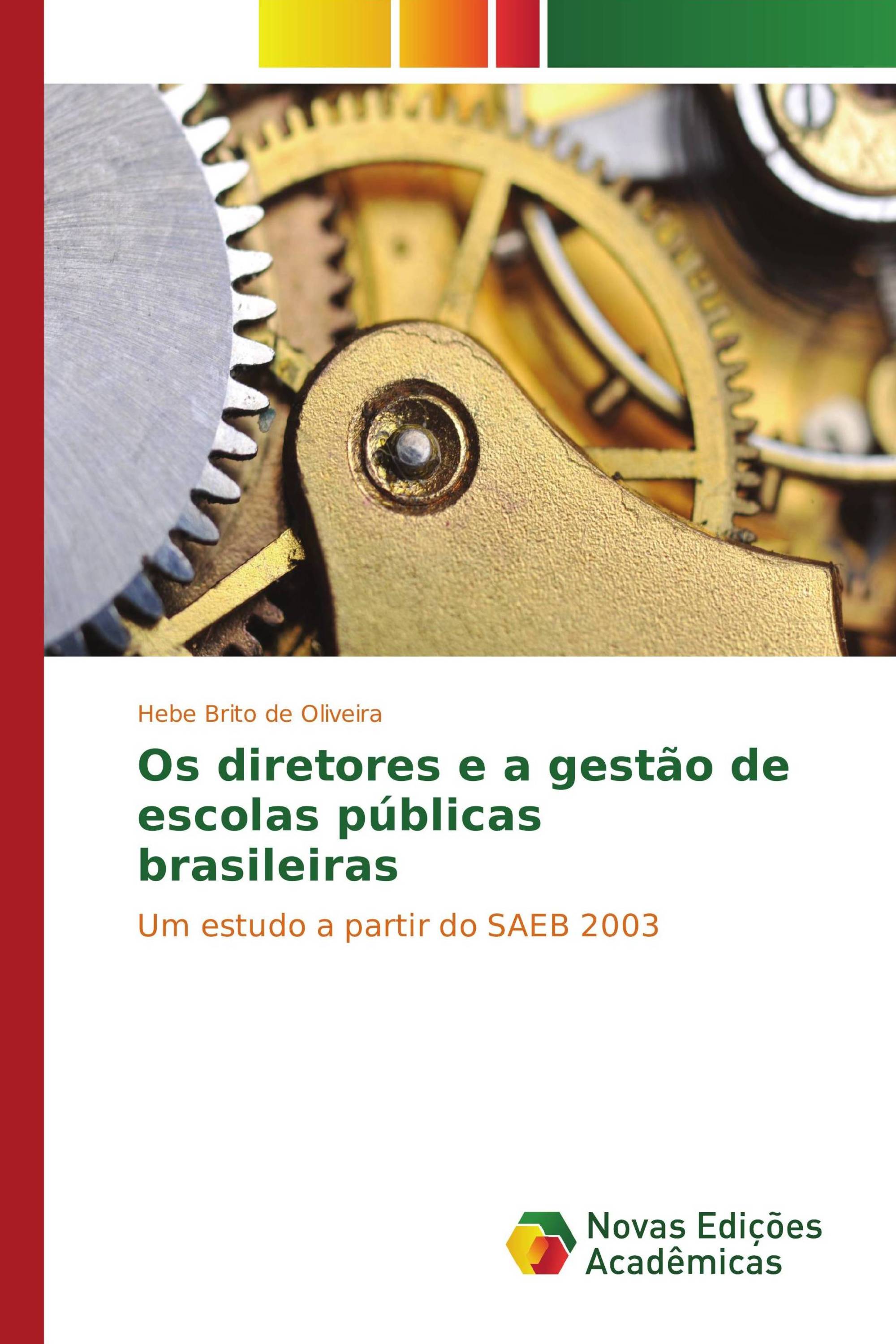 Os diretores e a gestão de escolas públicas brasileiras