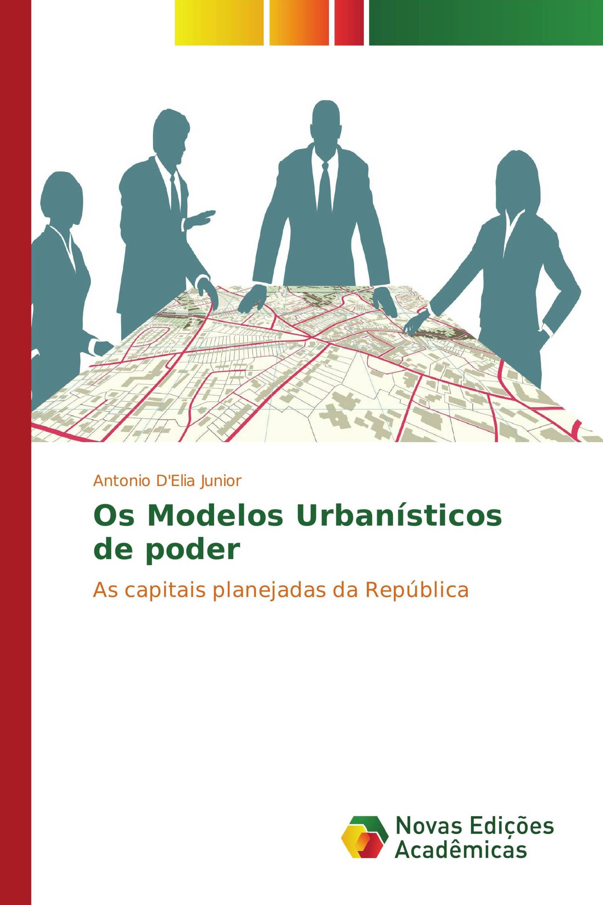 Os Modelos Urbanísticos de poder