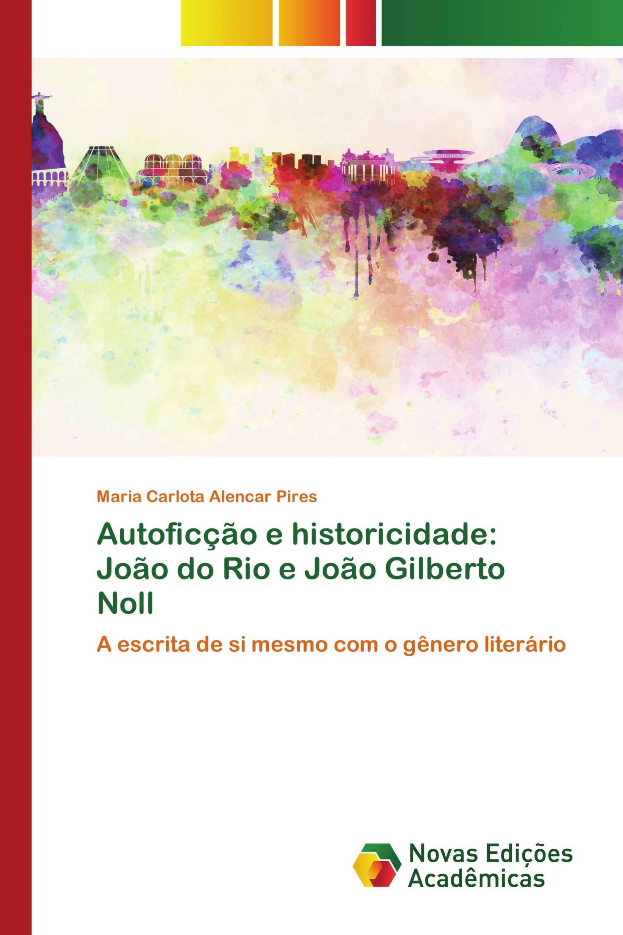 Autoficção e historicidade: João do Rio e João Gilberto Noll