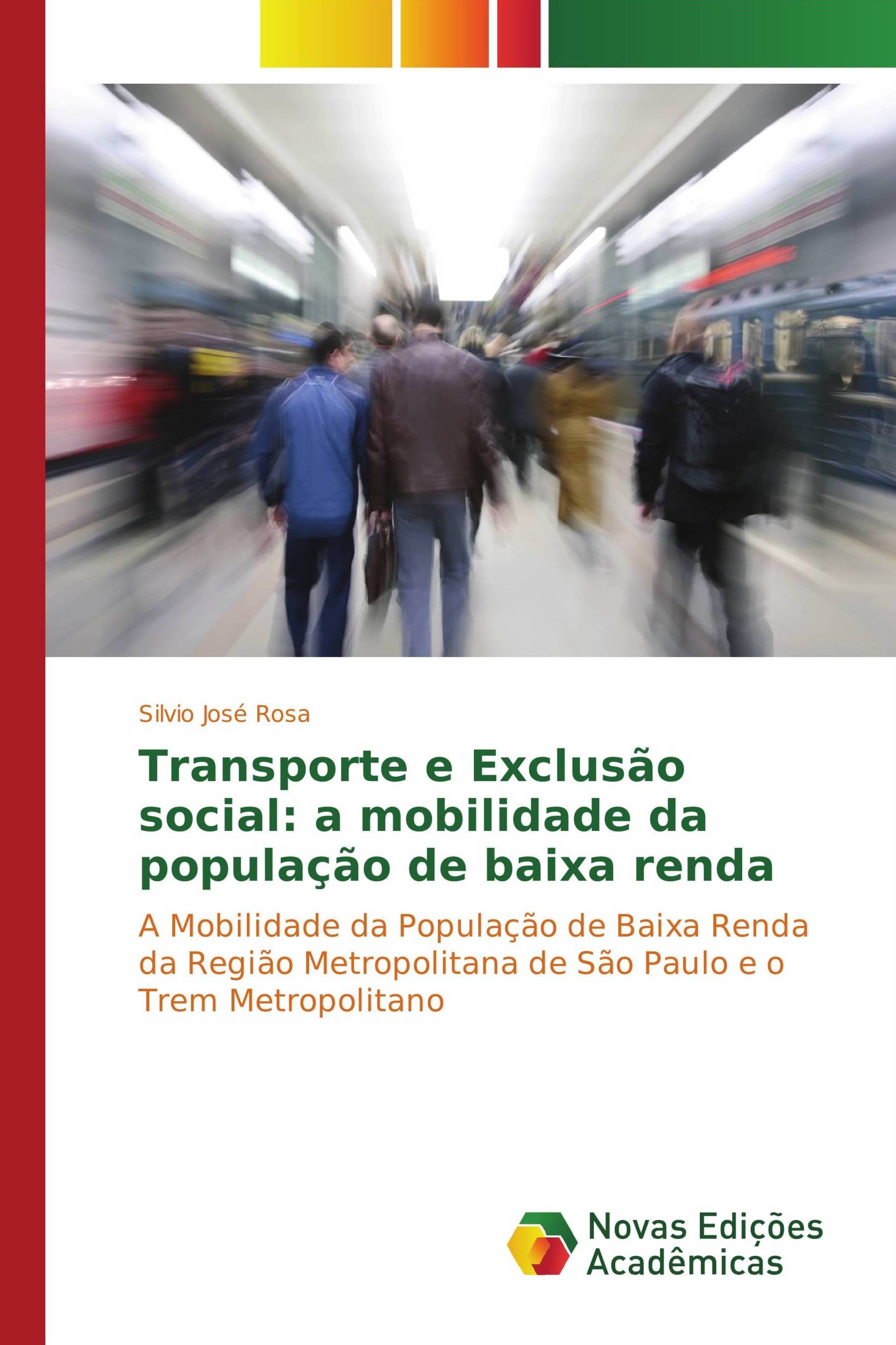 Transporte e Exclusão social: a mobilidade da população de baixa renda