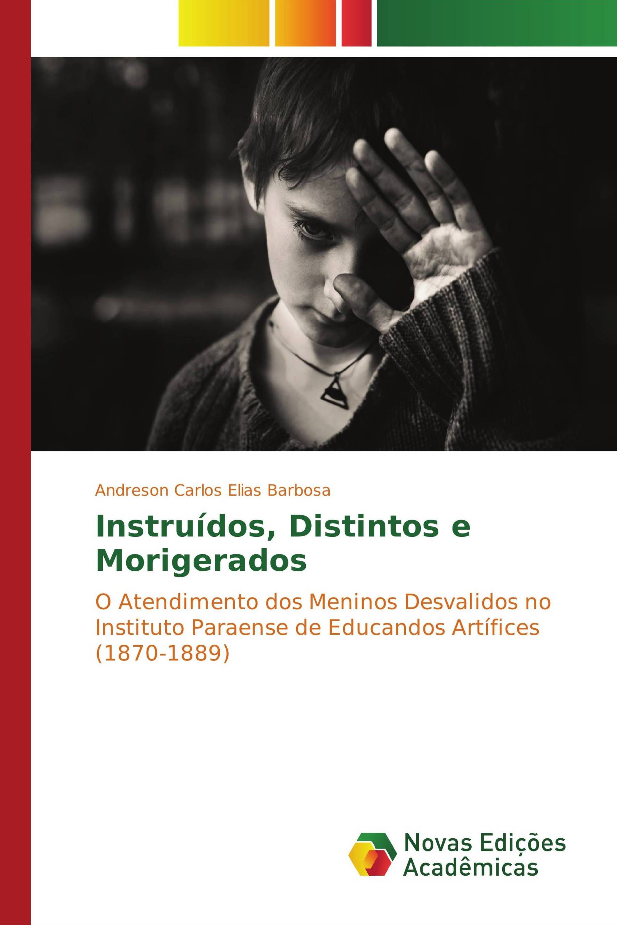 Instruídos, Distintos e Morigerados