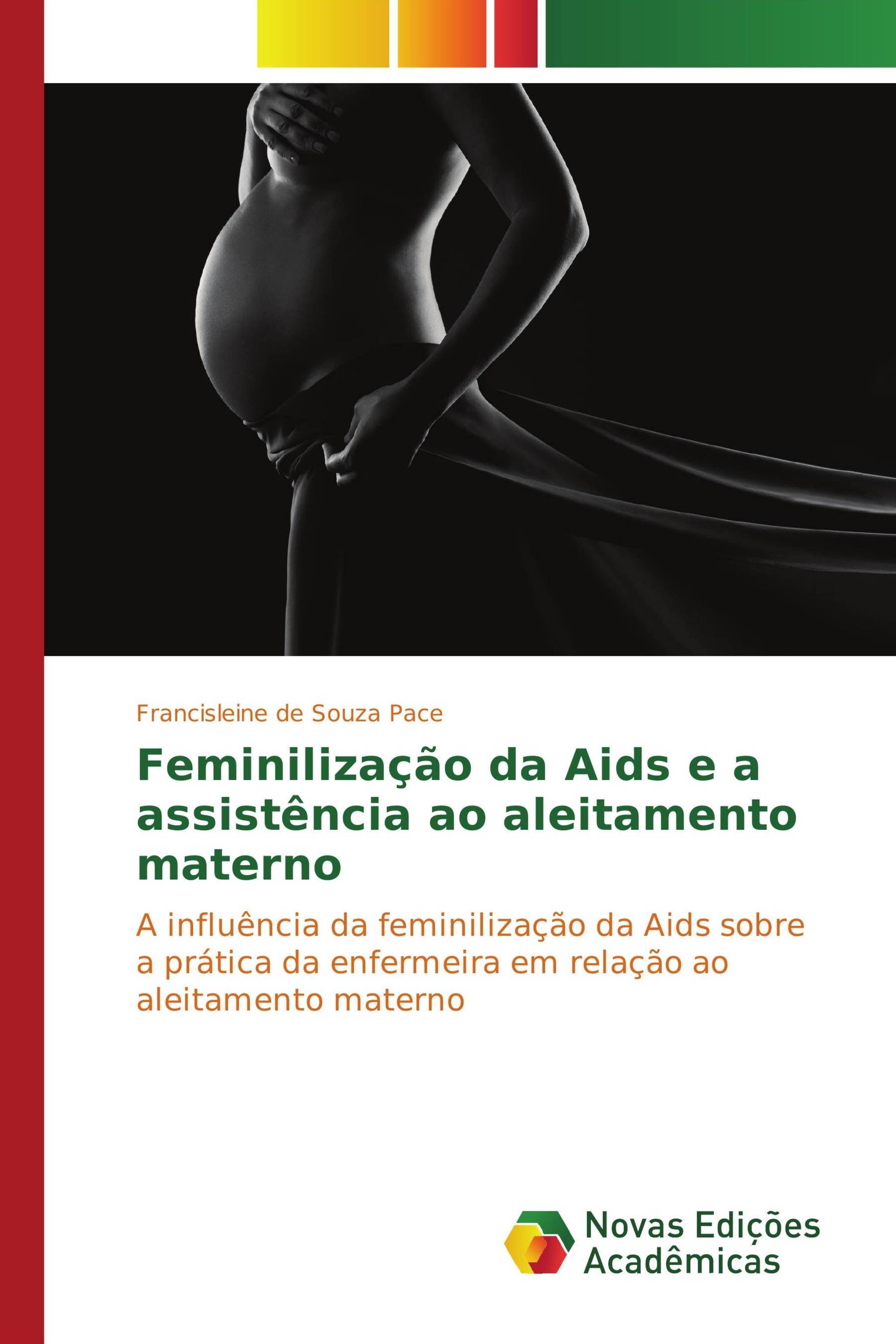 Feminilização da Aids e a assistência ao aleitamento materno