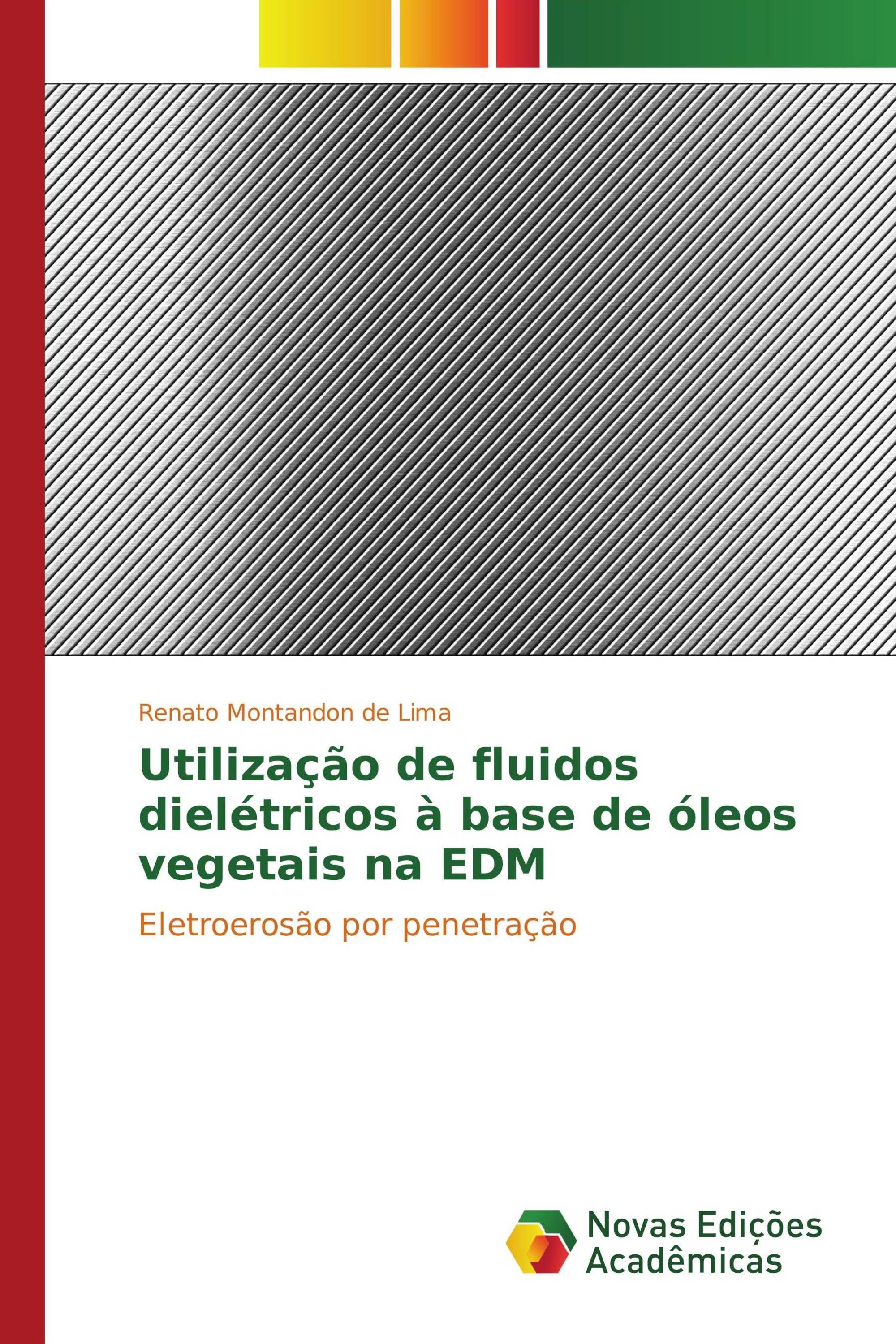 Utilização de fluidos dielétricos à base de óleos vegetais na EDM