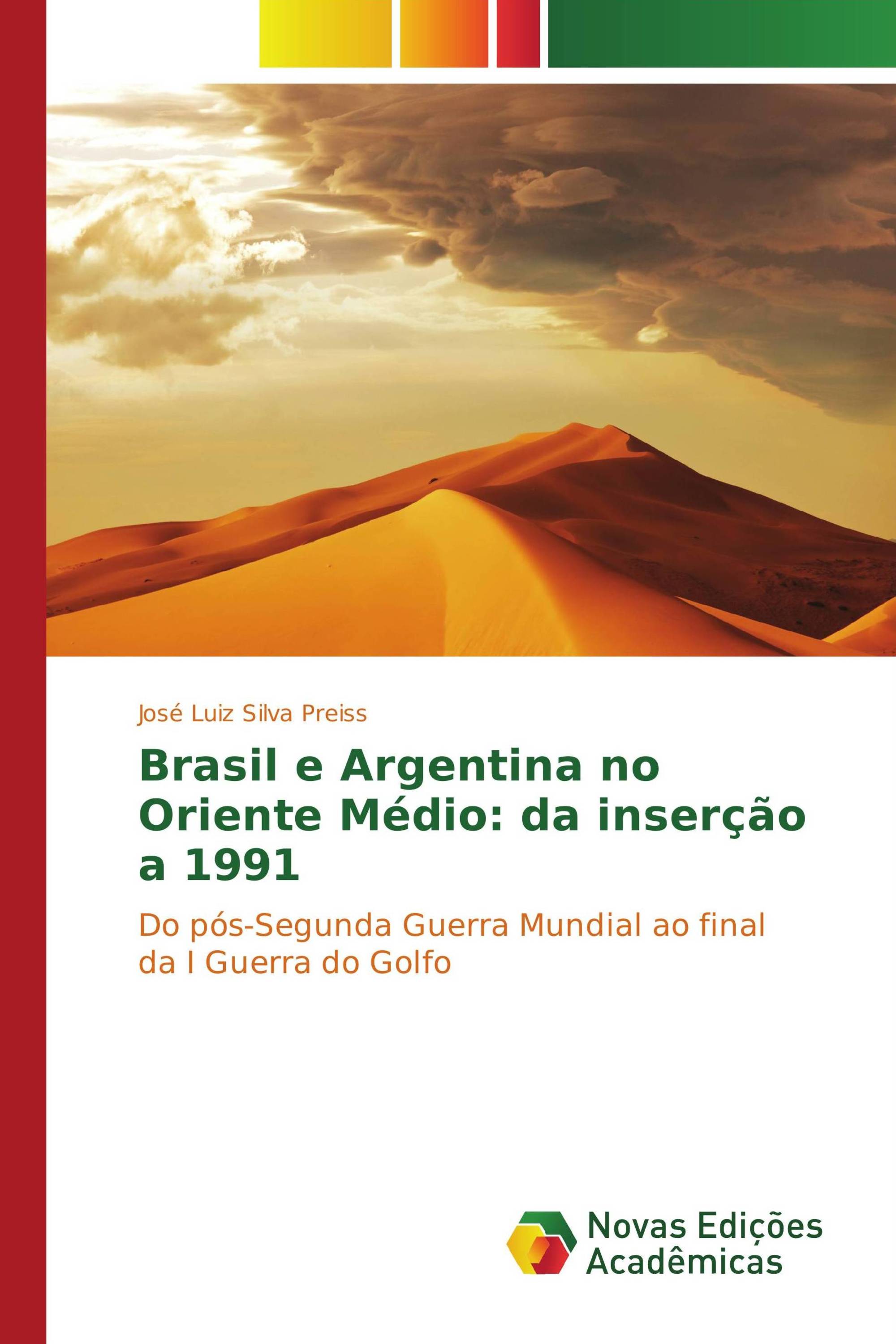 Brasil e Argentina no Oriente Médio: da inserção a 1991