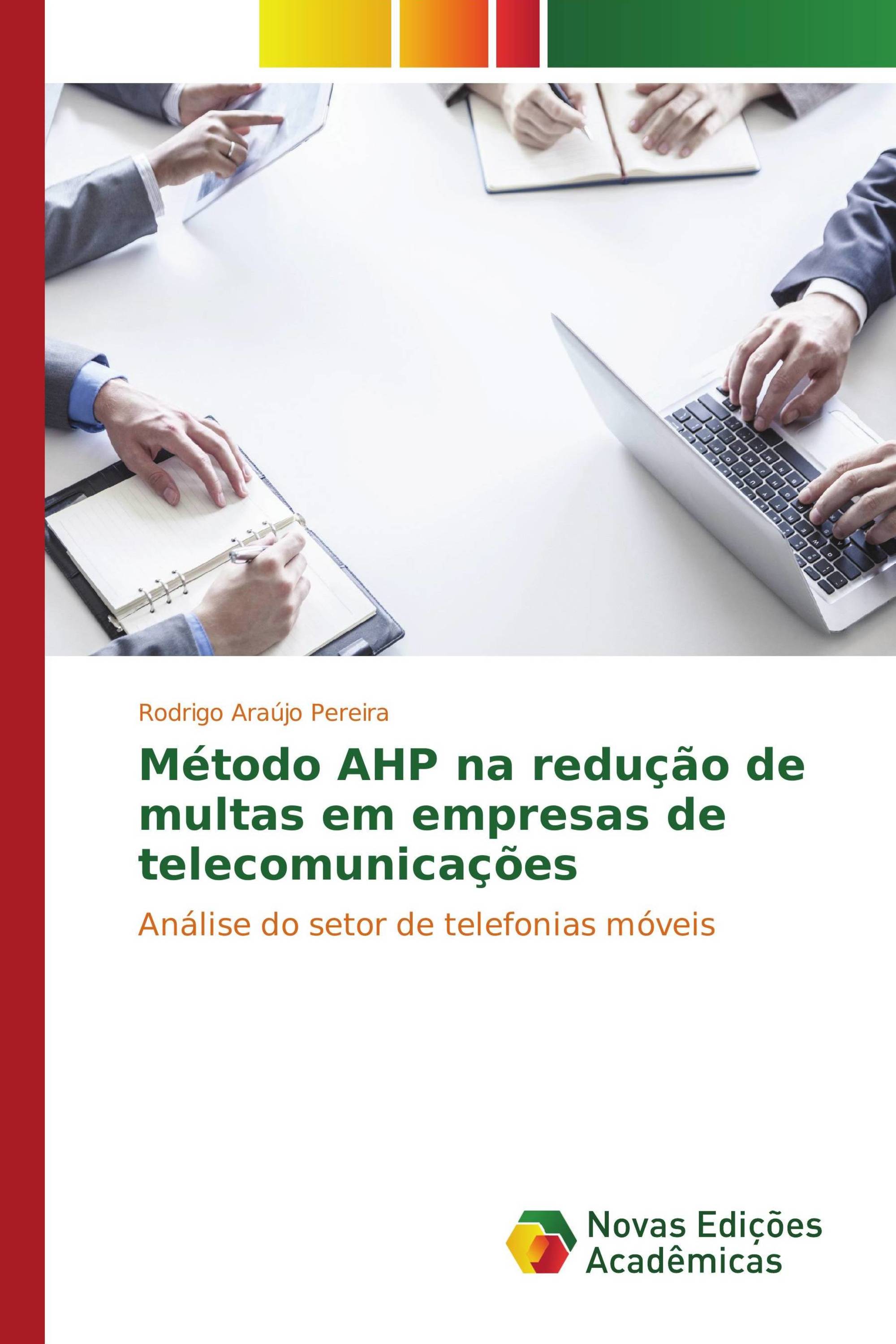 Método AHP na redução de multas em empresas de telecomunicações