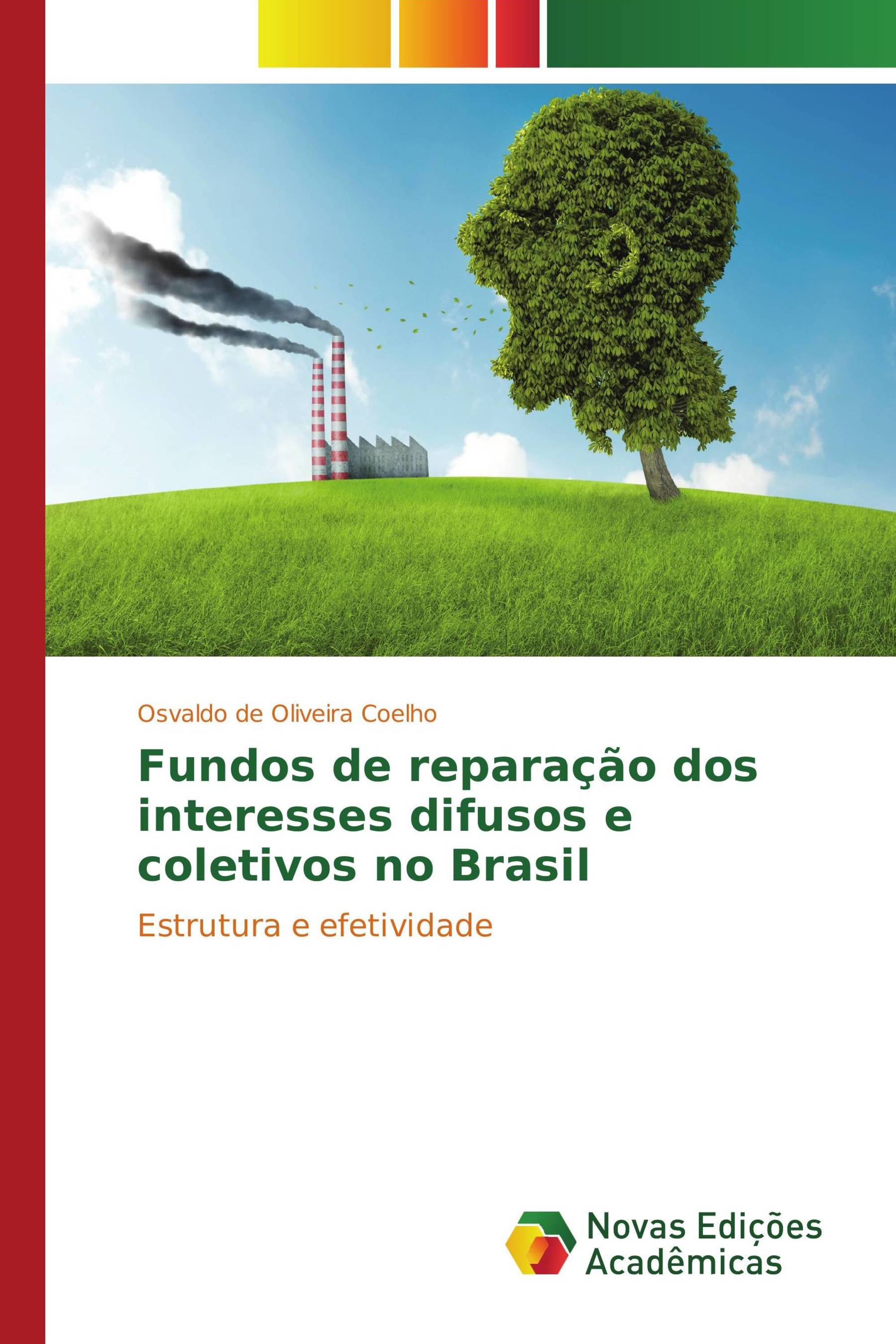 Fundos de reparação dos interesses difusos e coletivos no Brasil