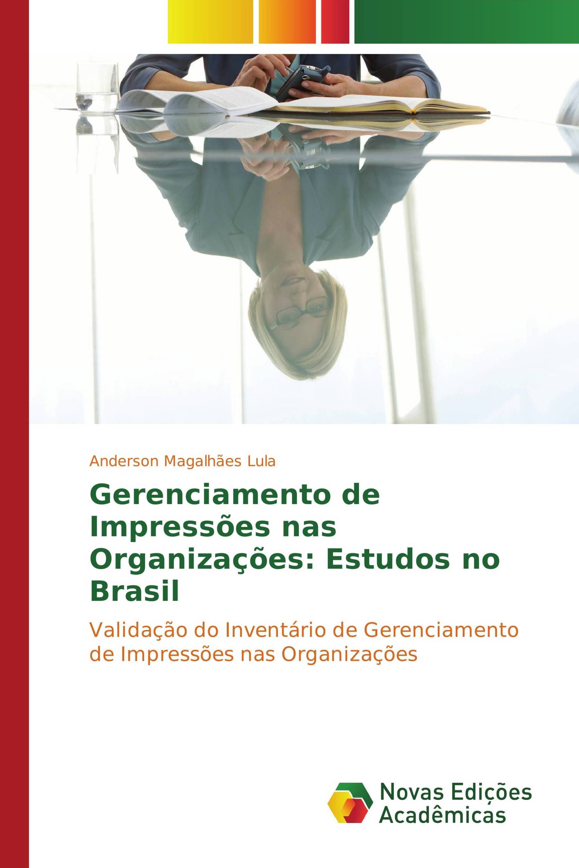 Gerenciamento de Impressões nas Organizações: Estudos no Brasil