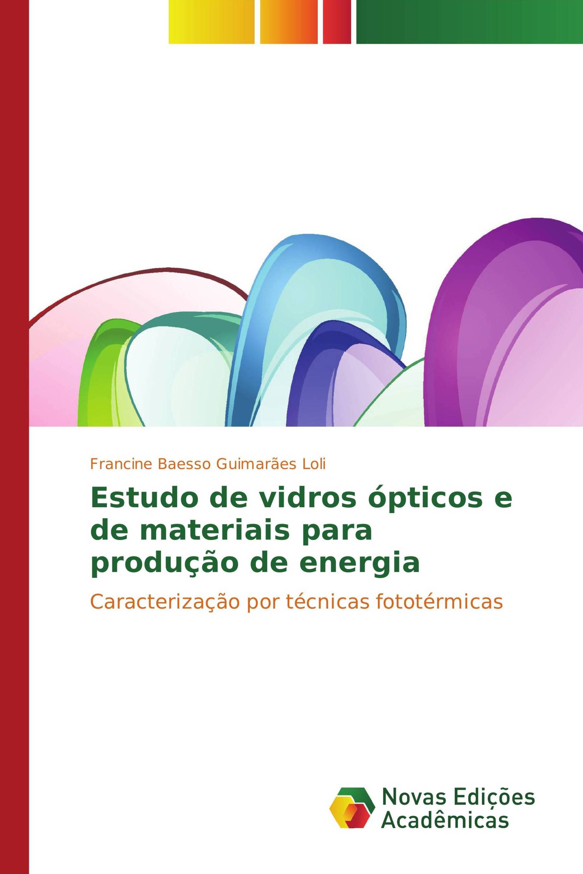 Estudo de vidros ópticos e de materiais para produção de energia