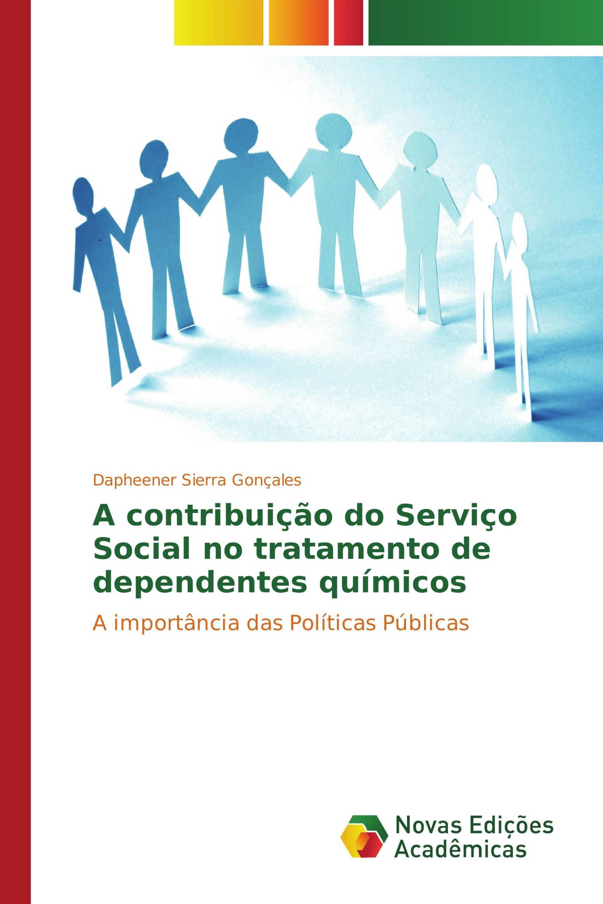 A contribuição do Serviço Social no tratamento de dependentes químicos