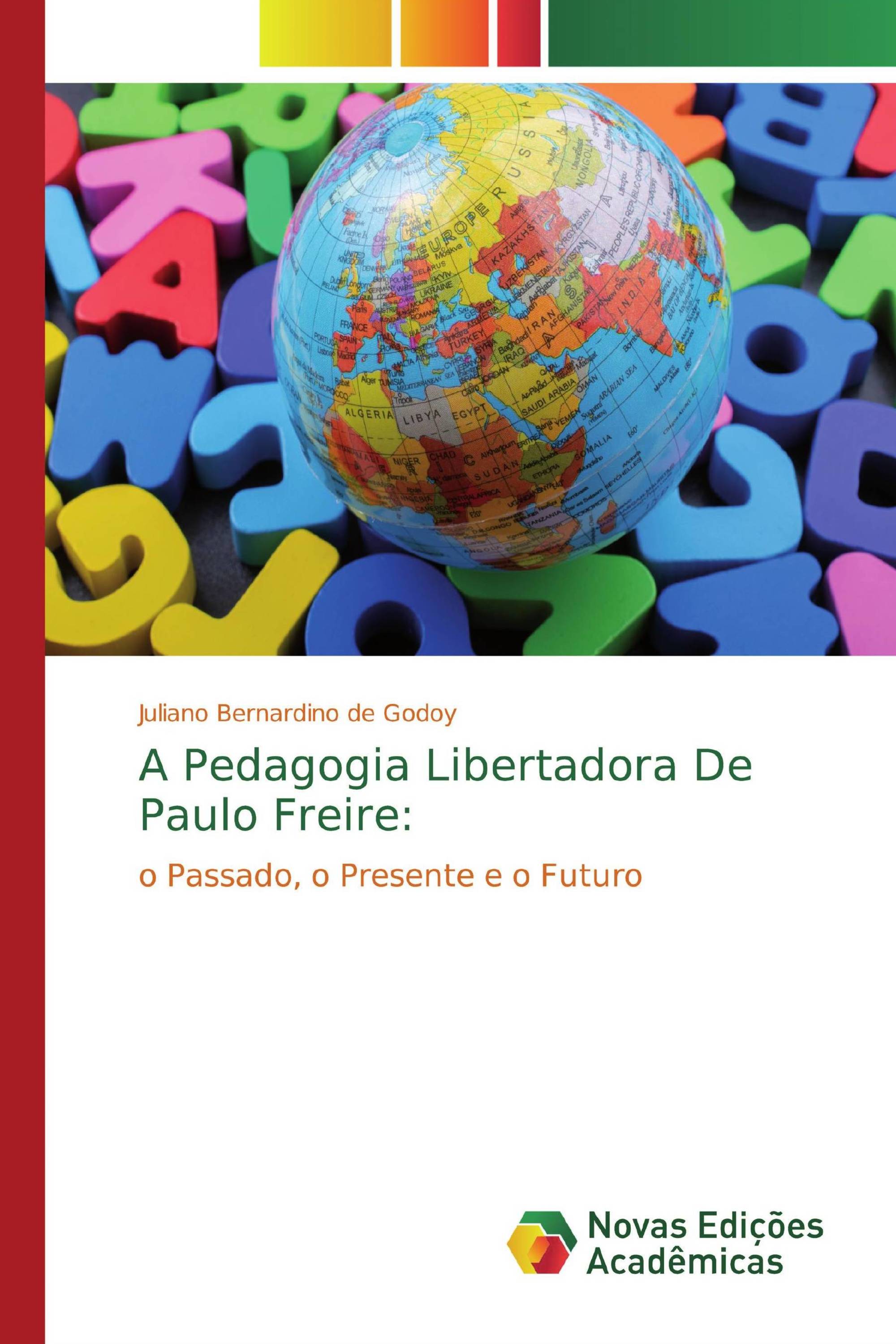 A Pedagogia Libertadora De Paulo Freire: