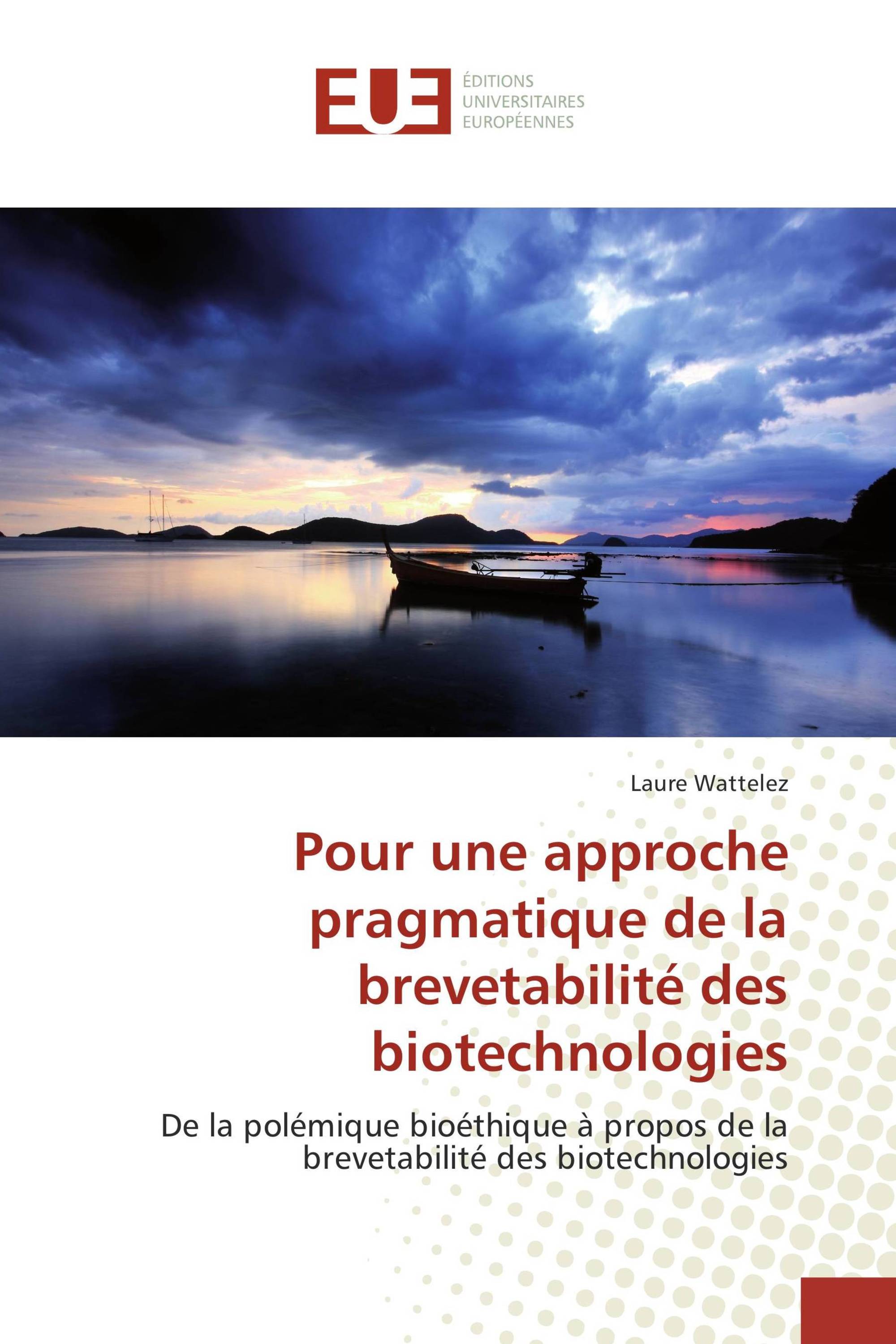 Pour une approche pragmatique de la brevetabilité des biotechnologies