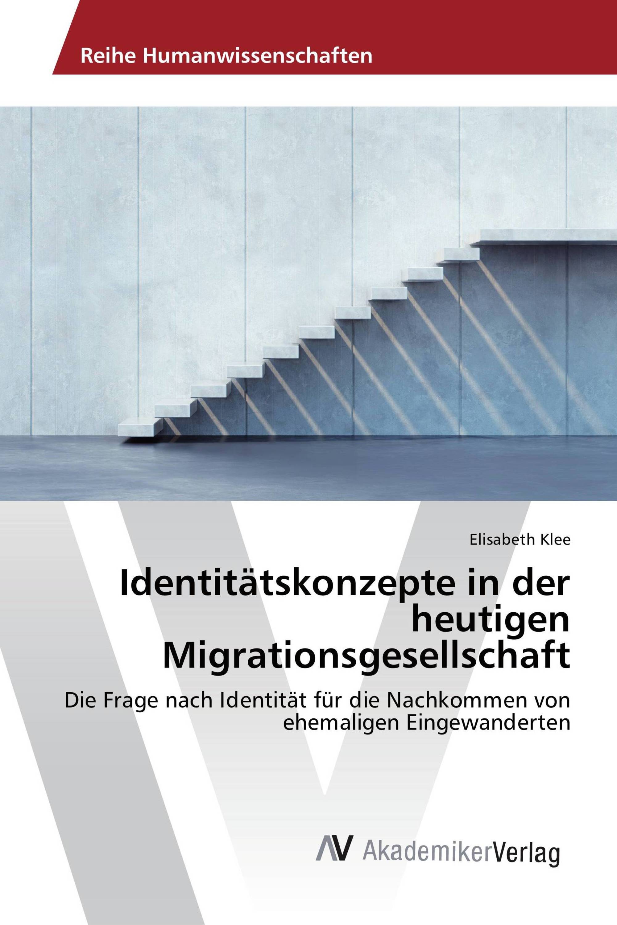 Identitätskonzepte in der heutigen Migrationsgesellschaft