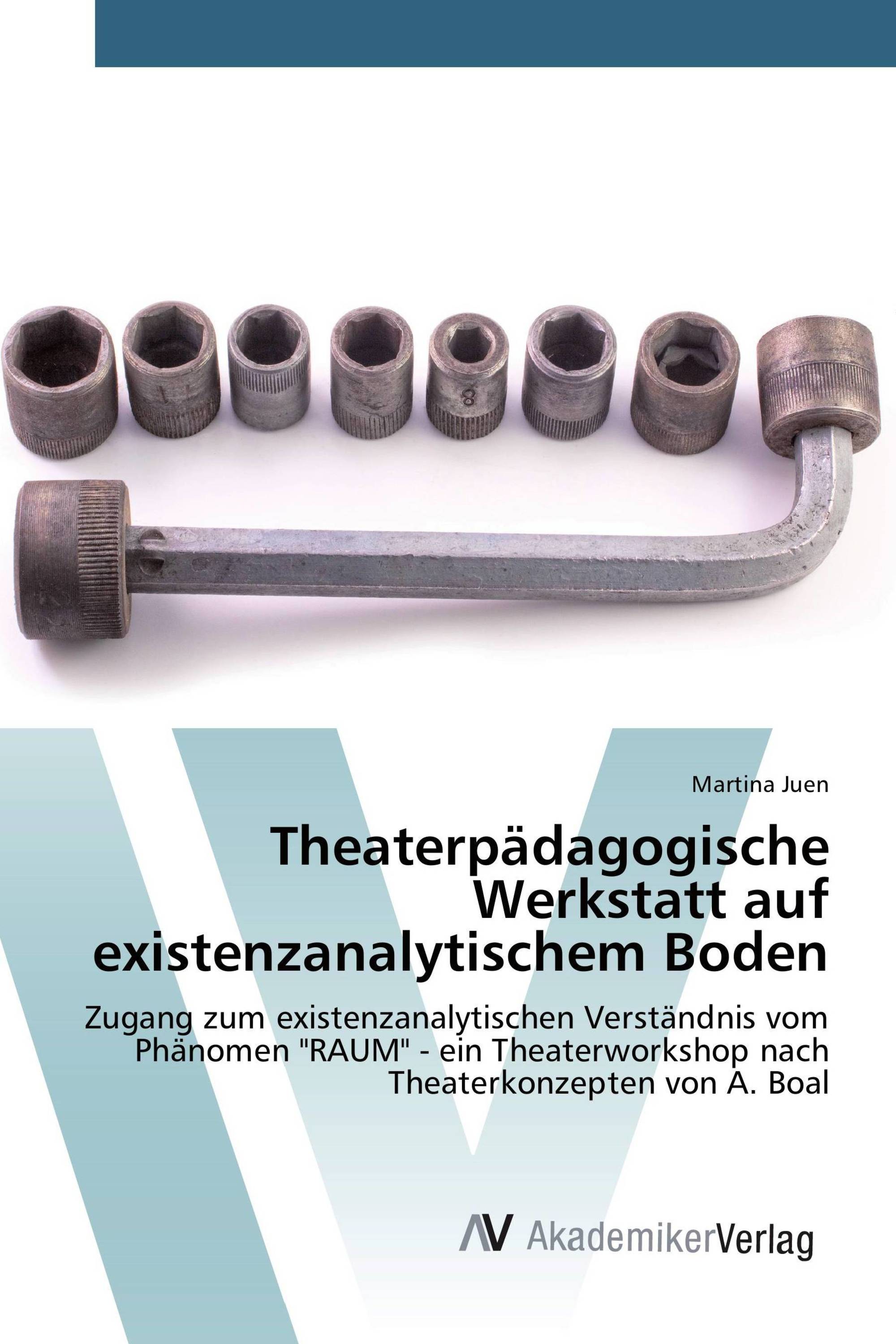 Theaterpädagogische Werkstatt auf existenzanalytischem Boden