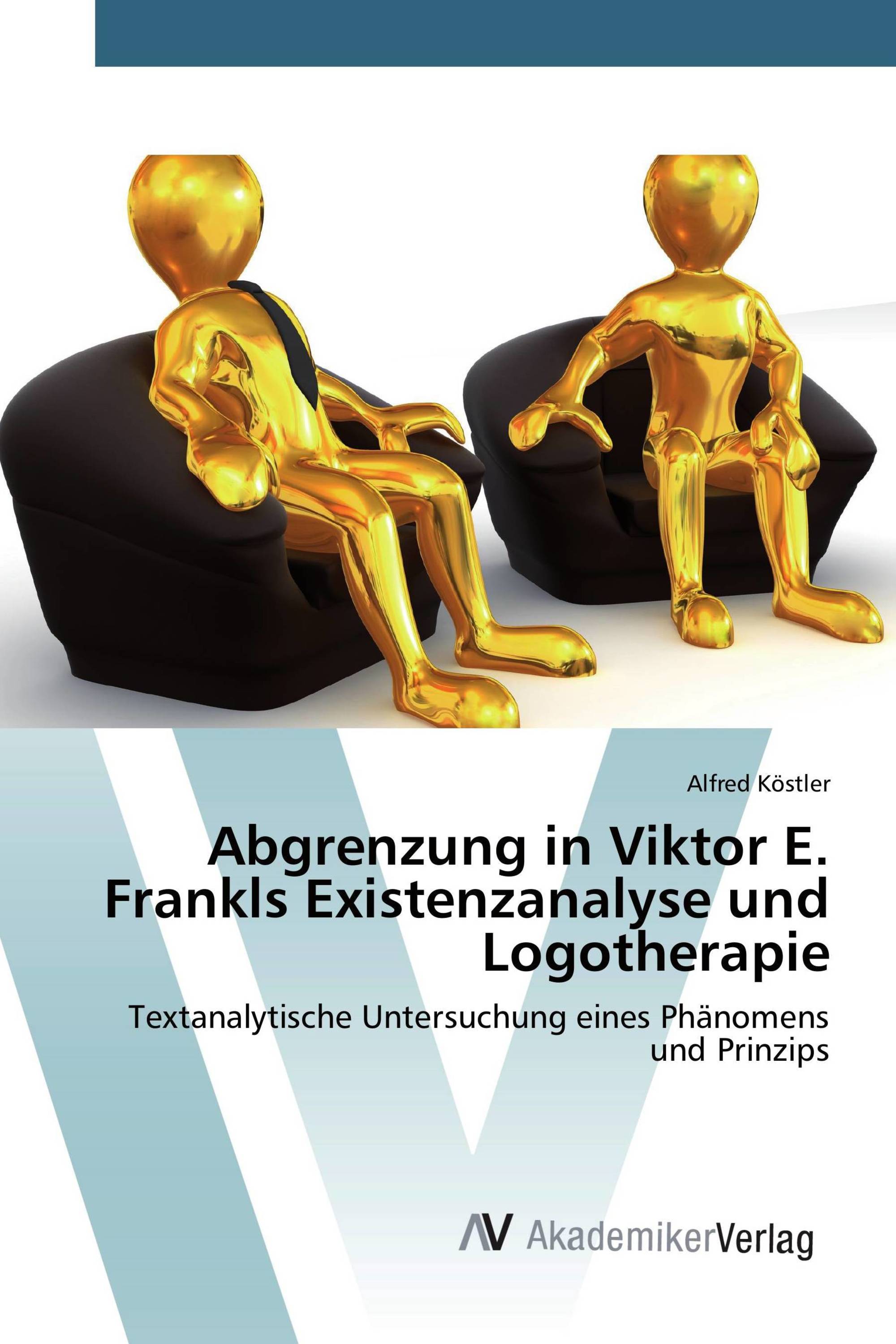 Abgrenzung in Viktor E. Frankls Existenzanalyse und Logotherapie