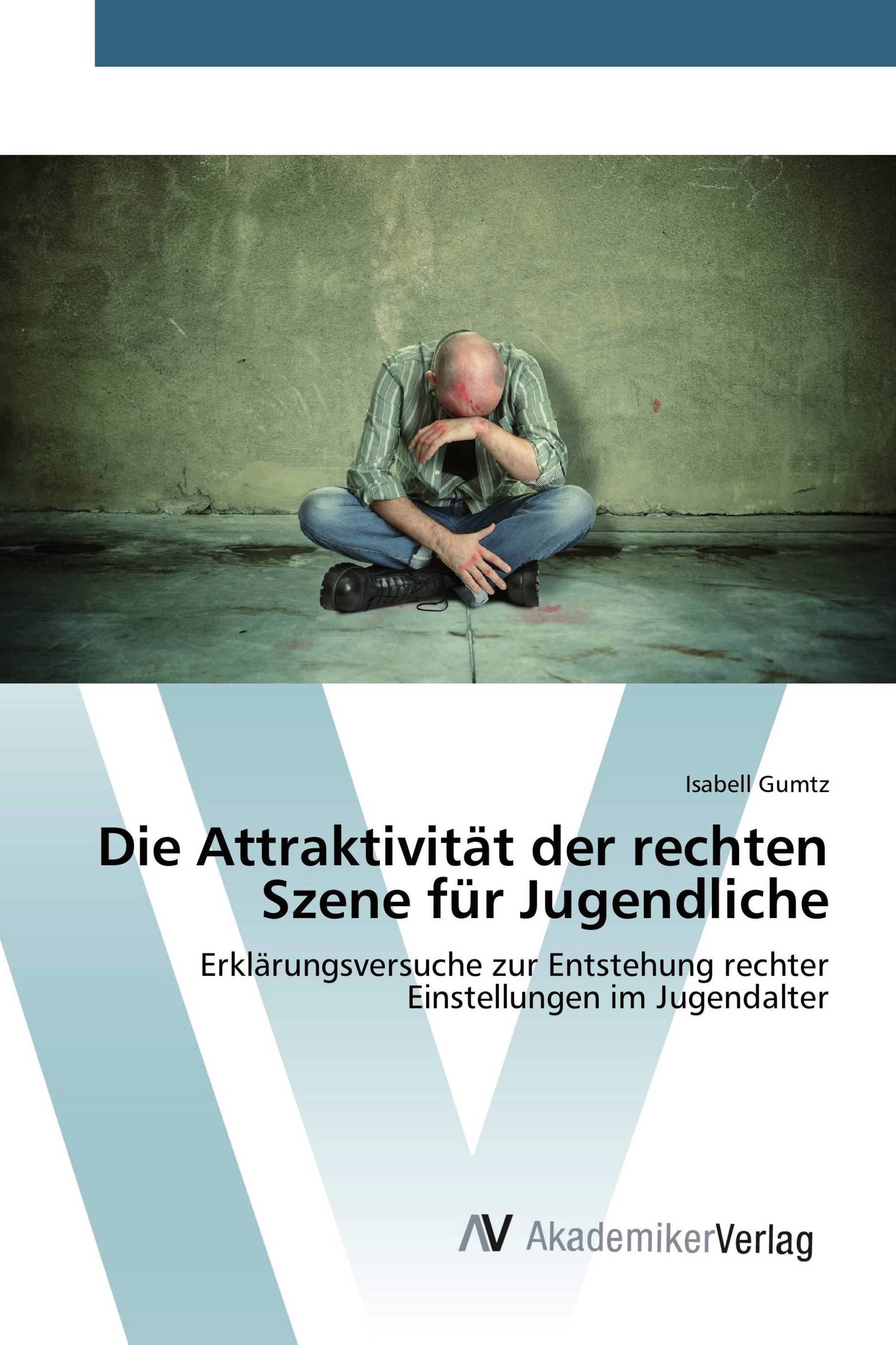 Die Attraktivität der rechten Szene für Jugendliche