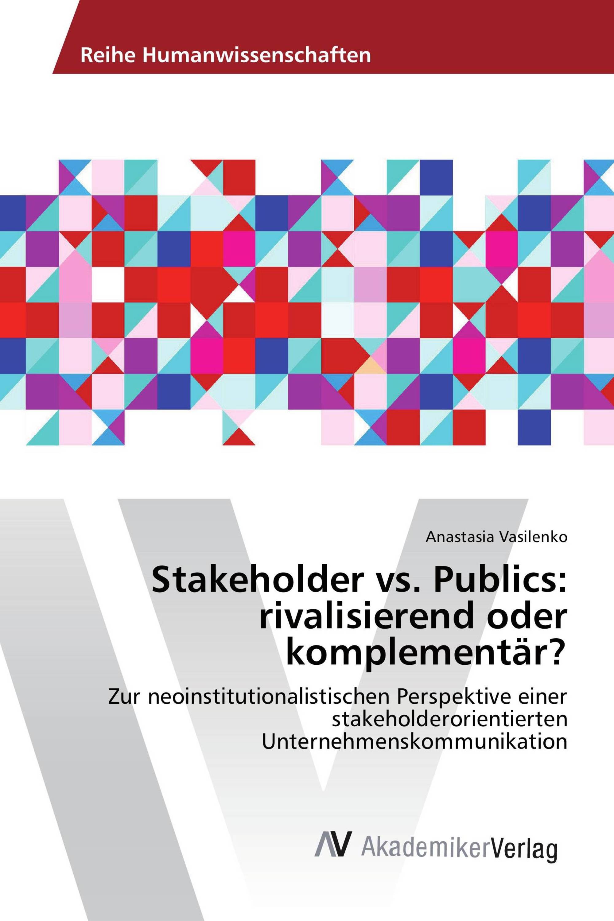 Stakeholder vs. Publics: rivalisierend oder komplementär?