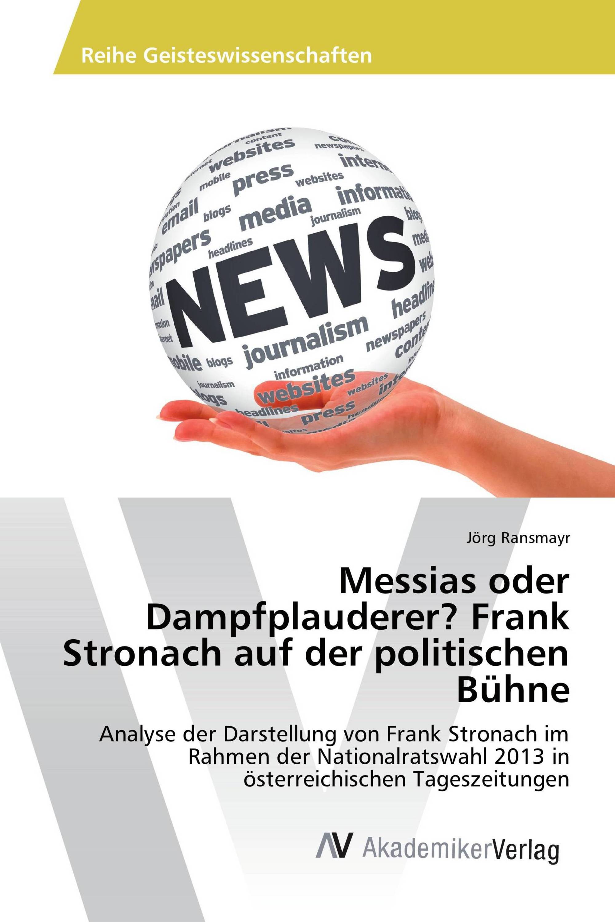 Messias oder Dampfplauderer? Frank Stronach auf der politischen Bühne