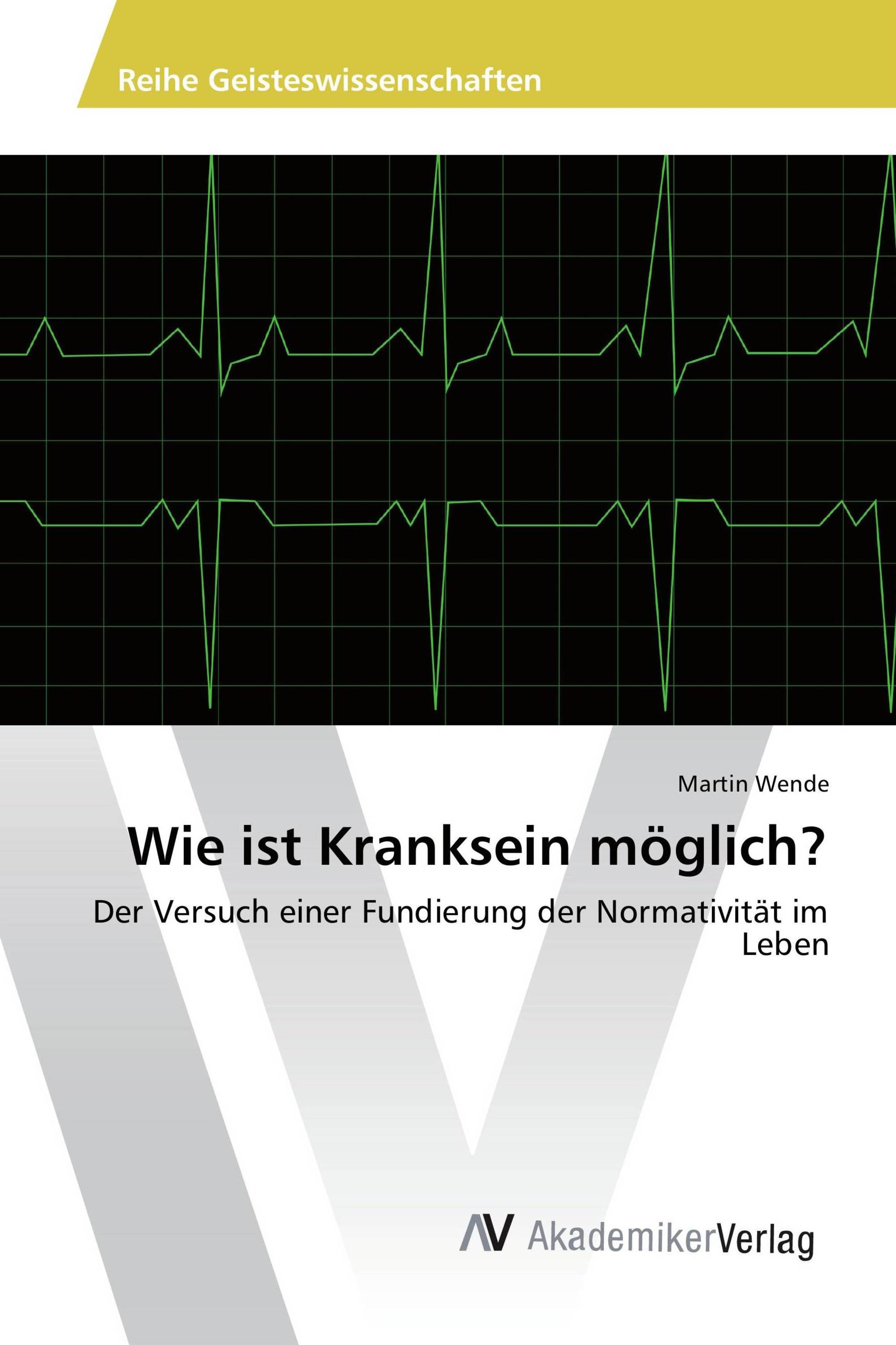 Wie ist Kranksein möglich?