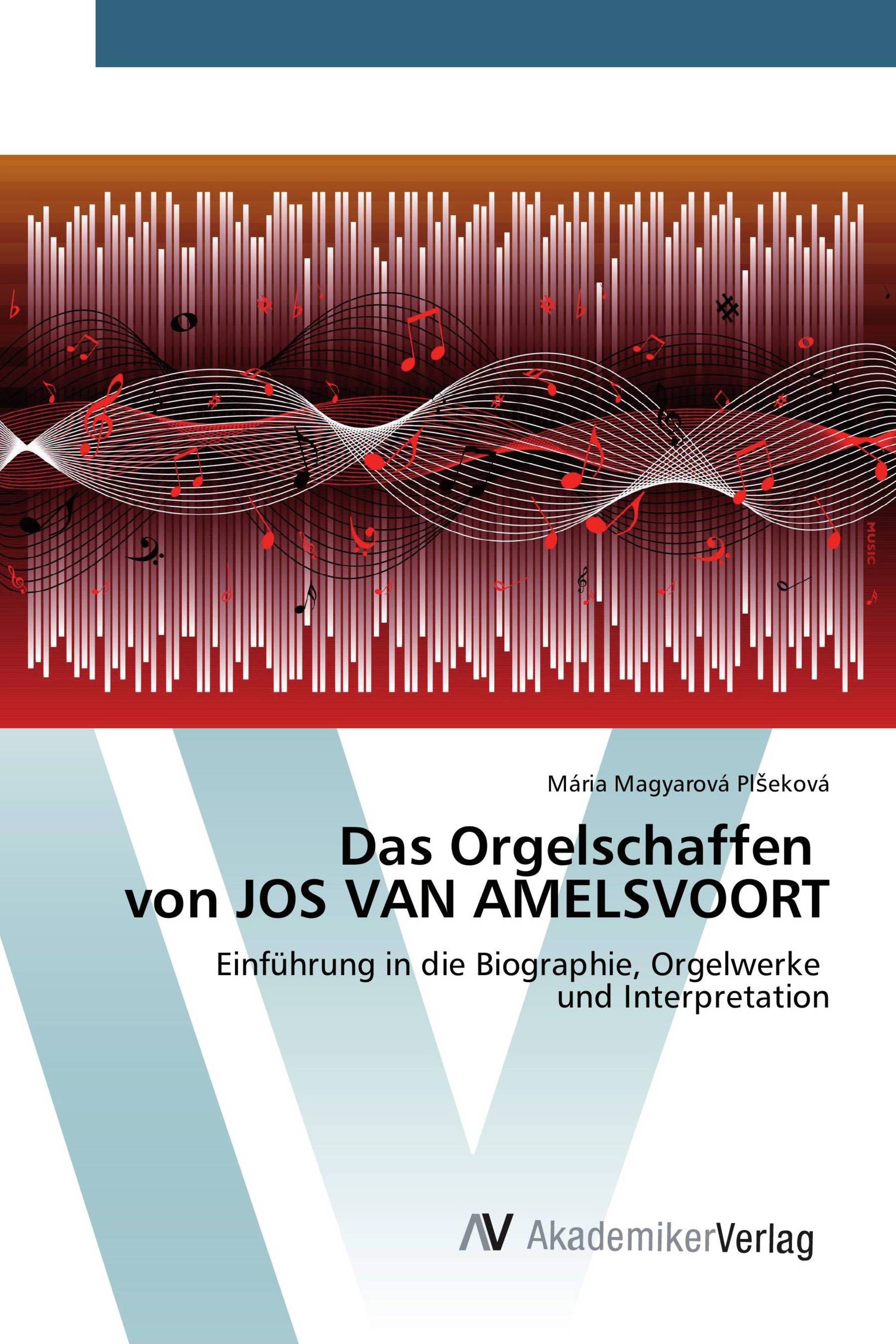 Das Orgelschaffen von JOS VAN AMELSVOORT