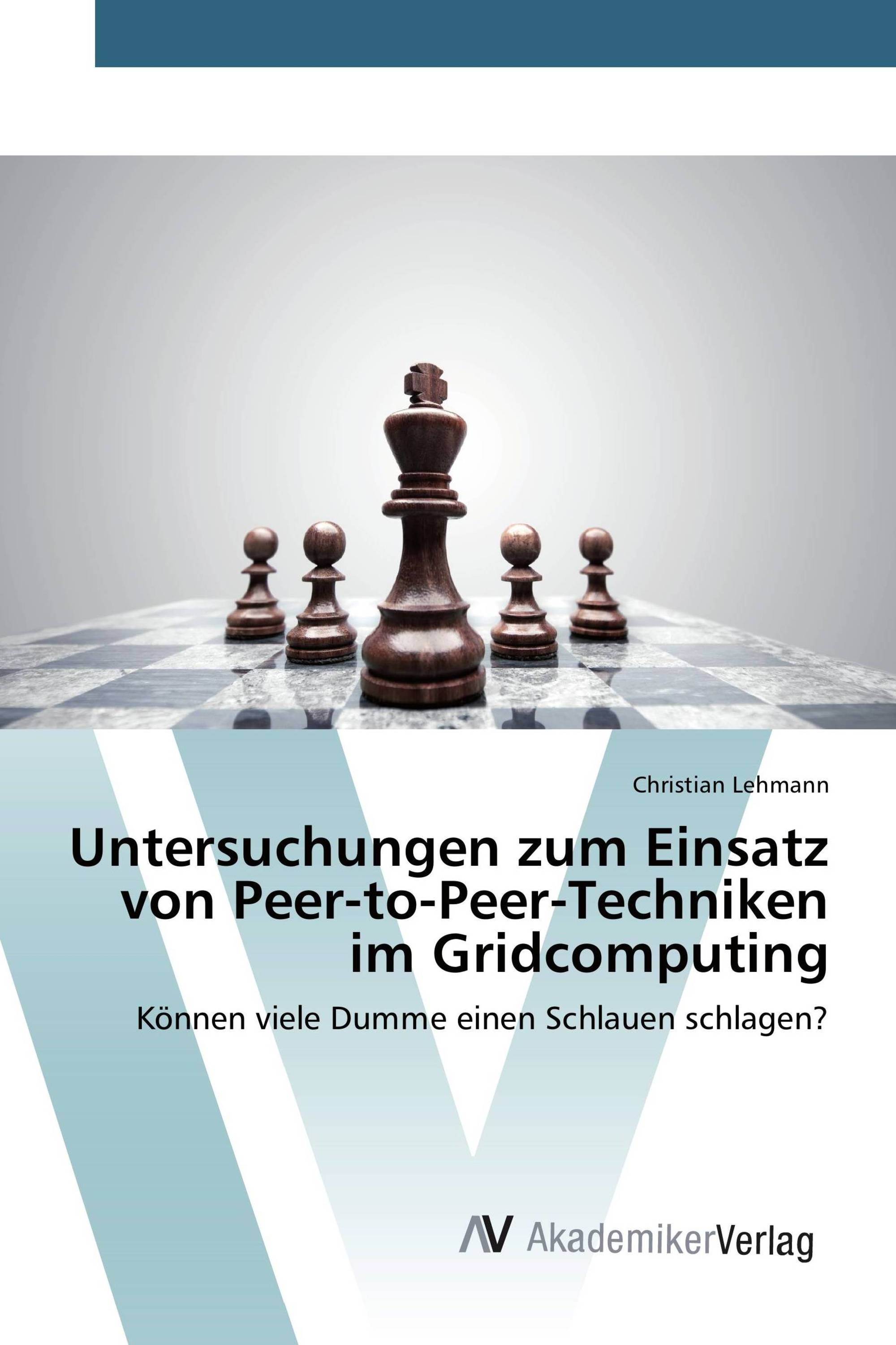 Untersuchungen zum Einsatz von Peer-to-Peer-Techniken im Gridcomputing