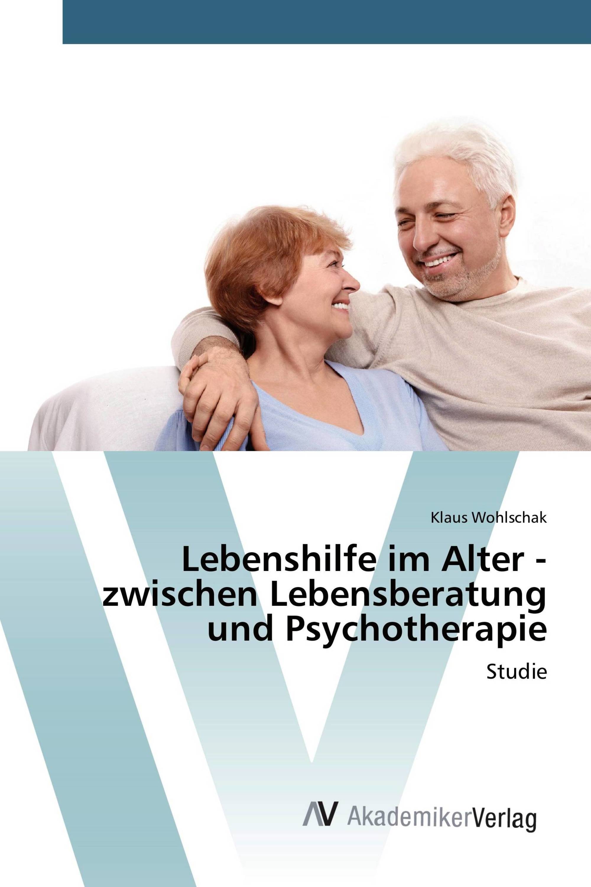 Lebenshilfe im Alter - zwischen Lebensberatung und Psychotherapie