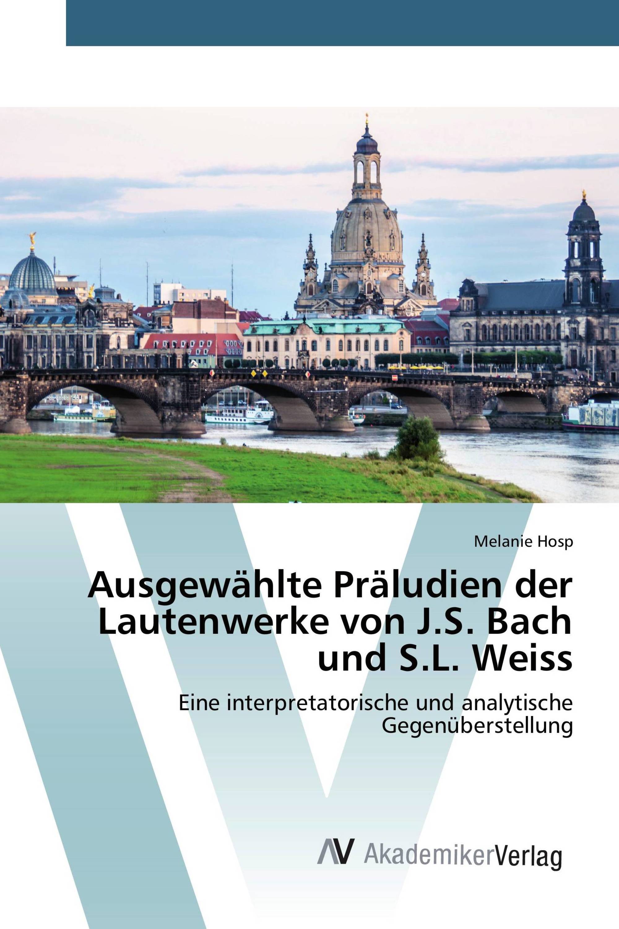 Ausgewählte Präludien der Lautenwerke von J.S. Bach und S.L. Weiss