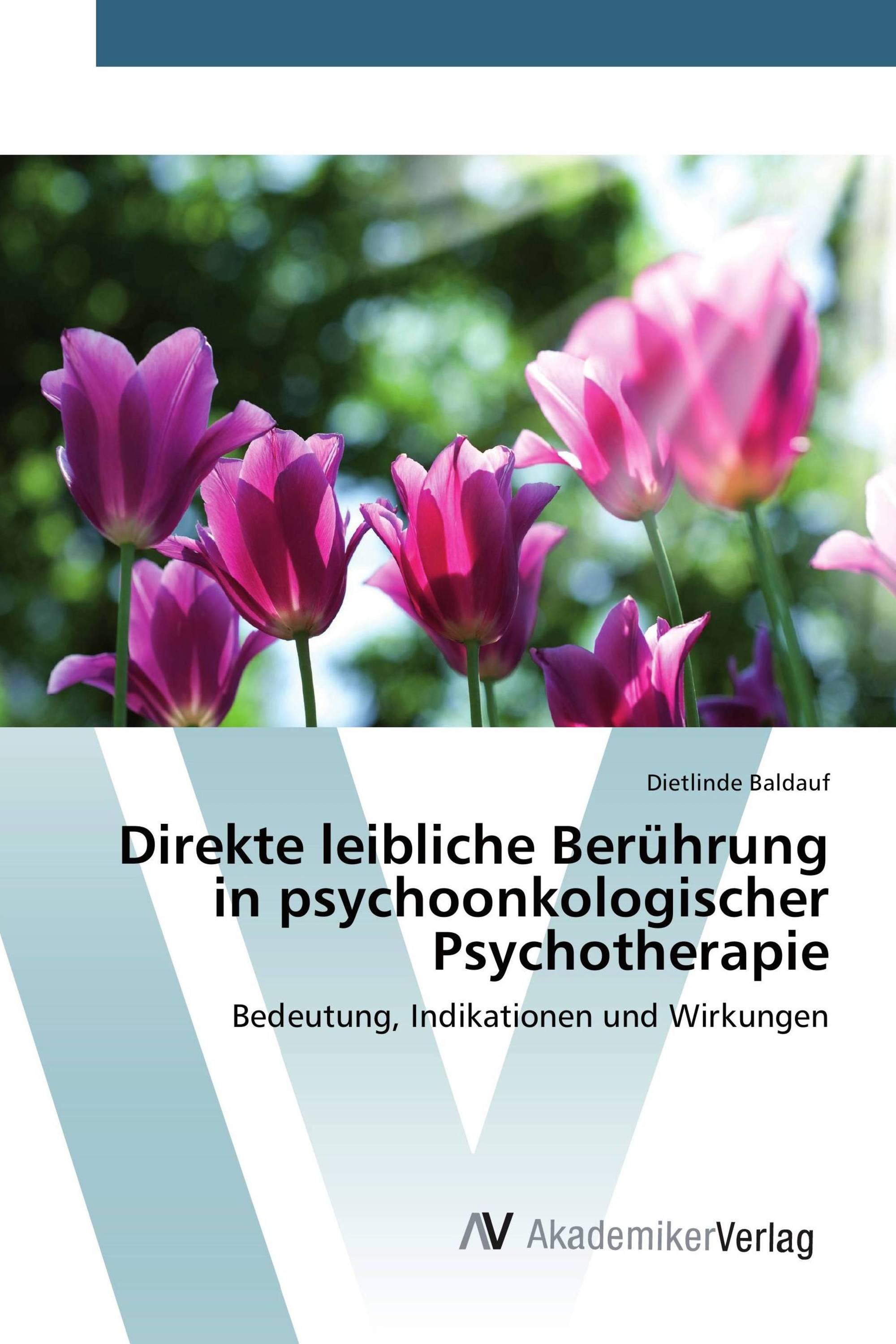 Direkte leibliche Berührung in psychoonkologischer Psychotherapie