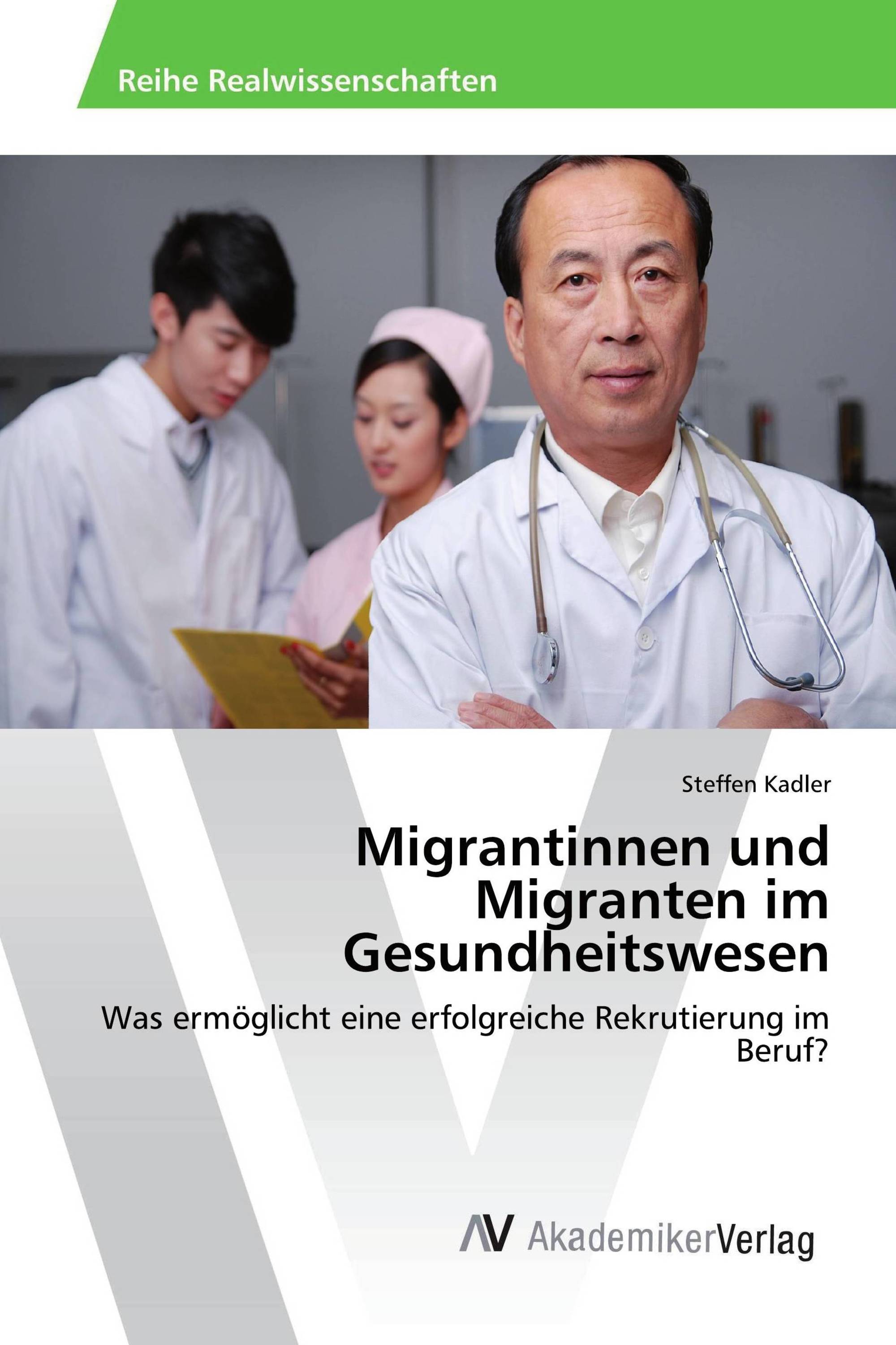 Migrantinnen und Migranten im Gesundheitswesen