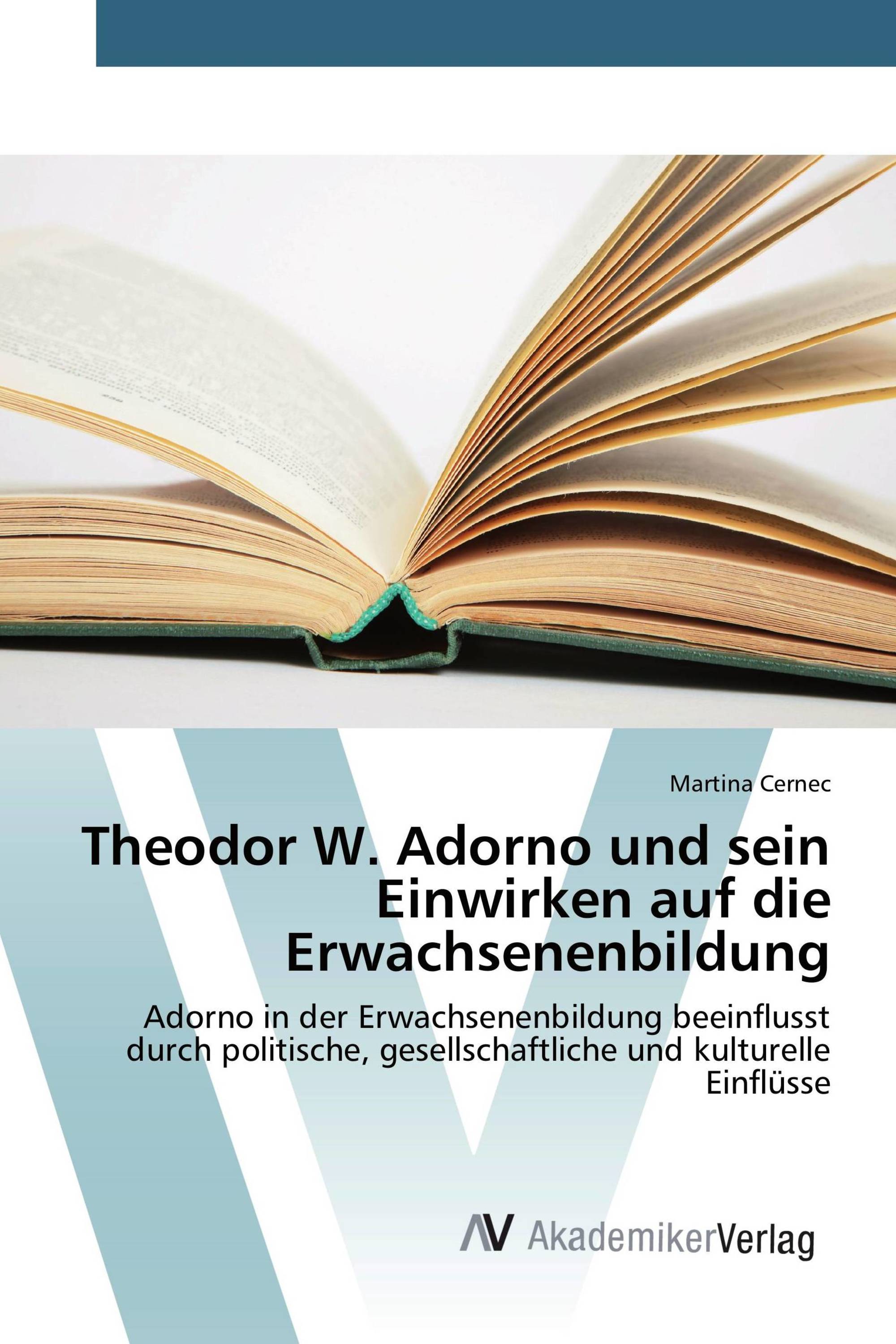 Theodor W. Adorno und sein Einwirken auf die Erwachsenenbildung