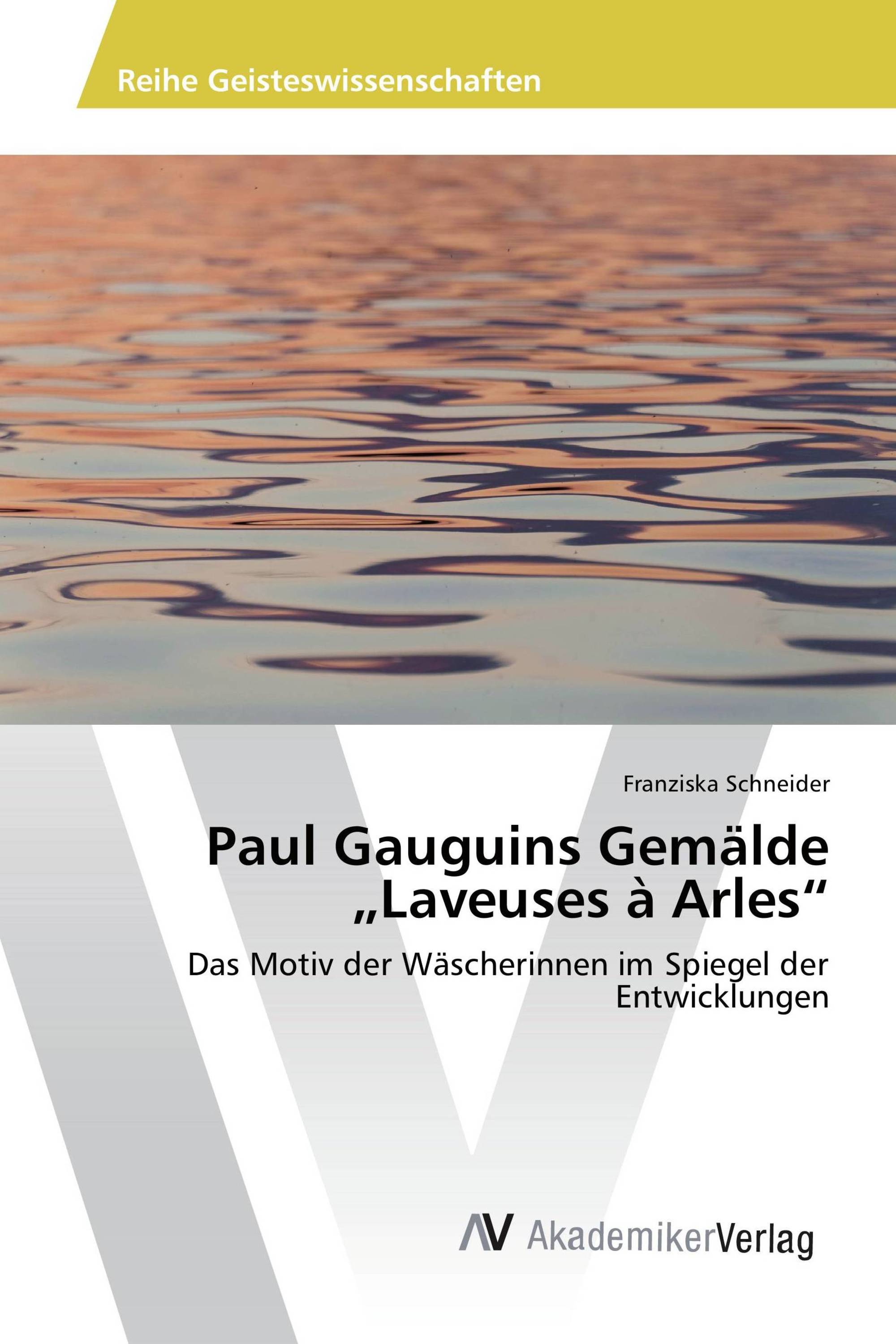 Paul Gauguins Gemälde „Laveuses à Arles“