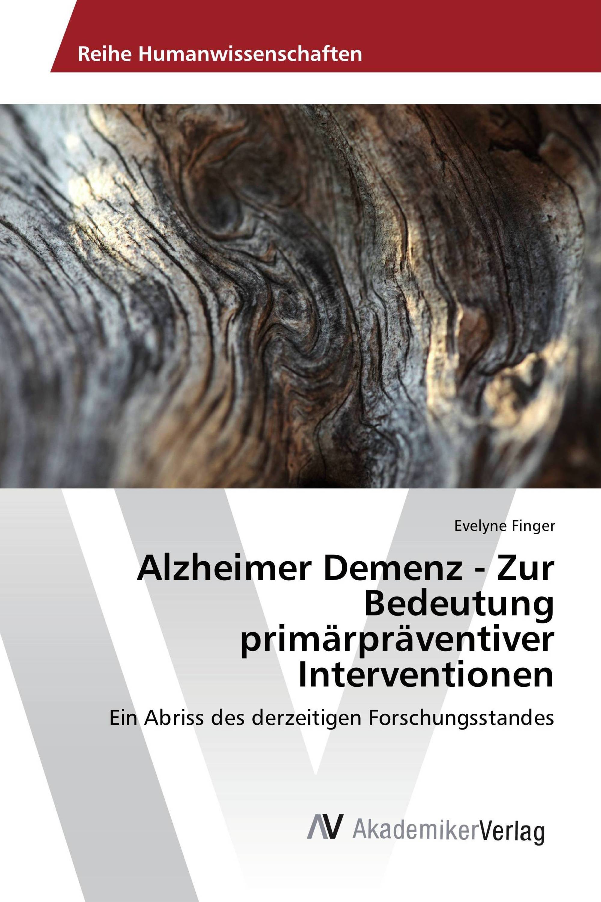 Alzheimer Demenz - Zur Bedeutung primärpräventiver Interventionen