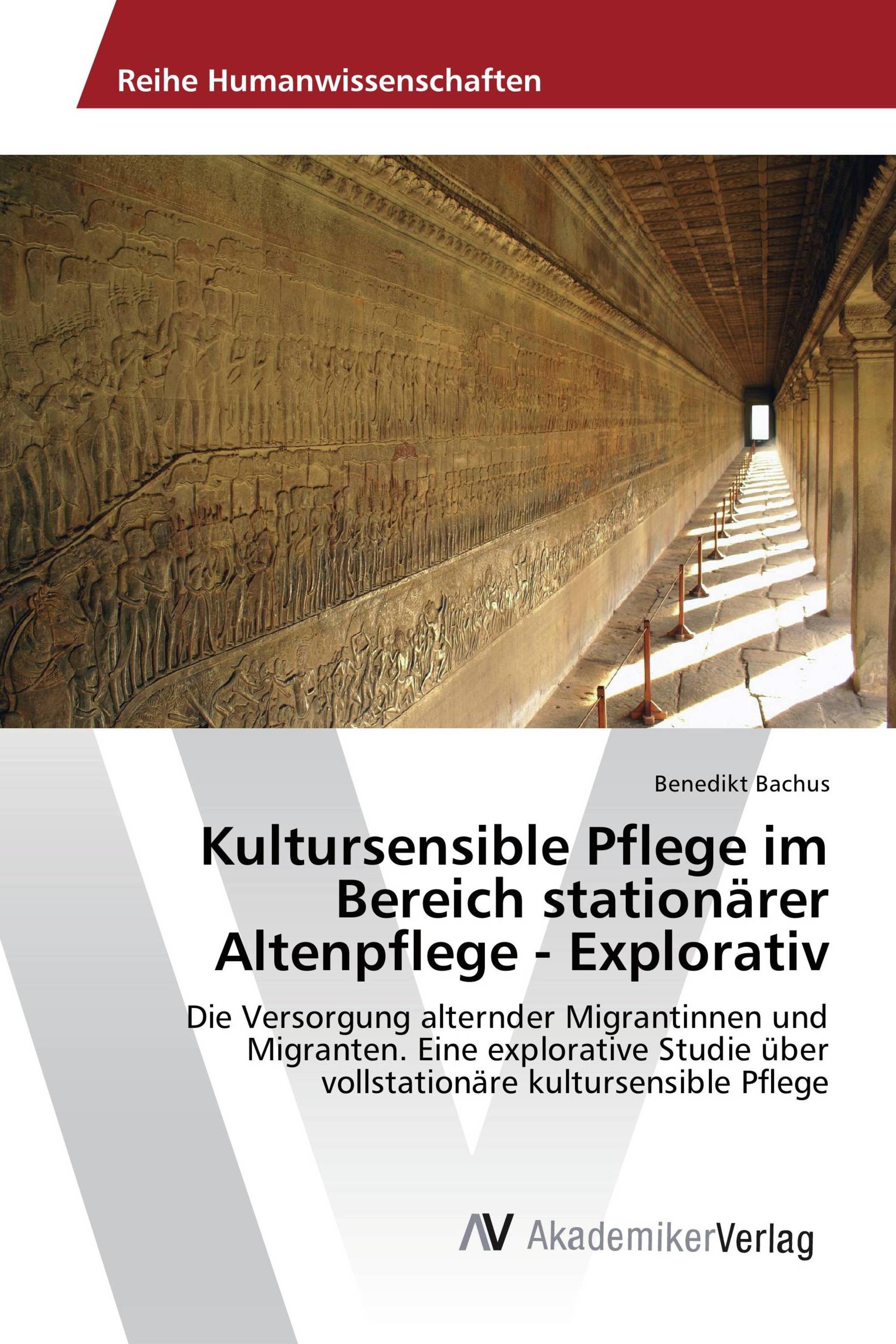 Kultursensible Pflege im Bereich stationärer Altenpflege - Explorativ