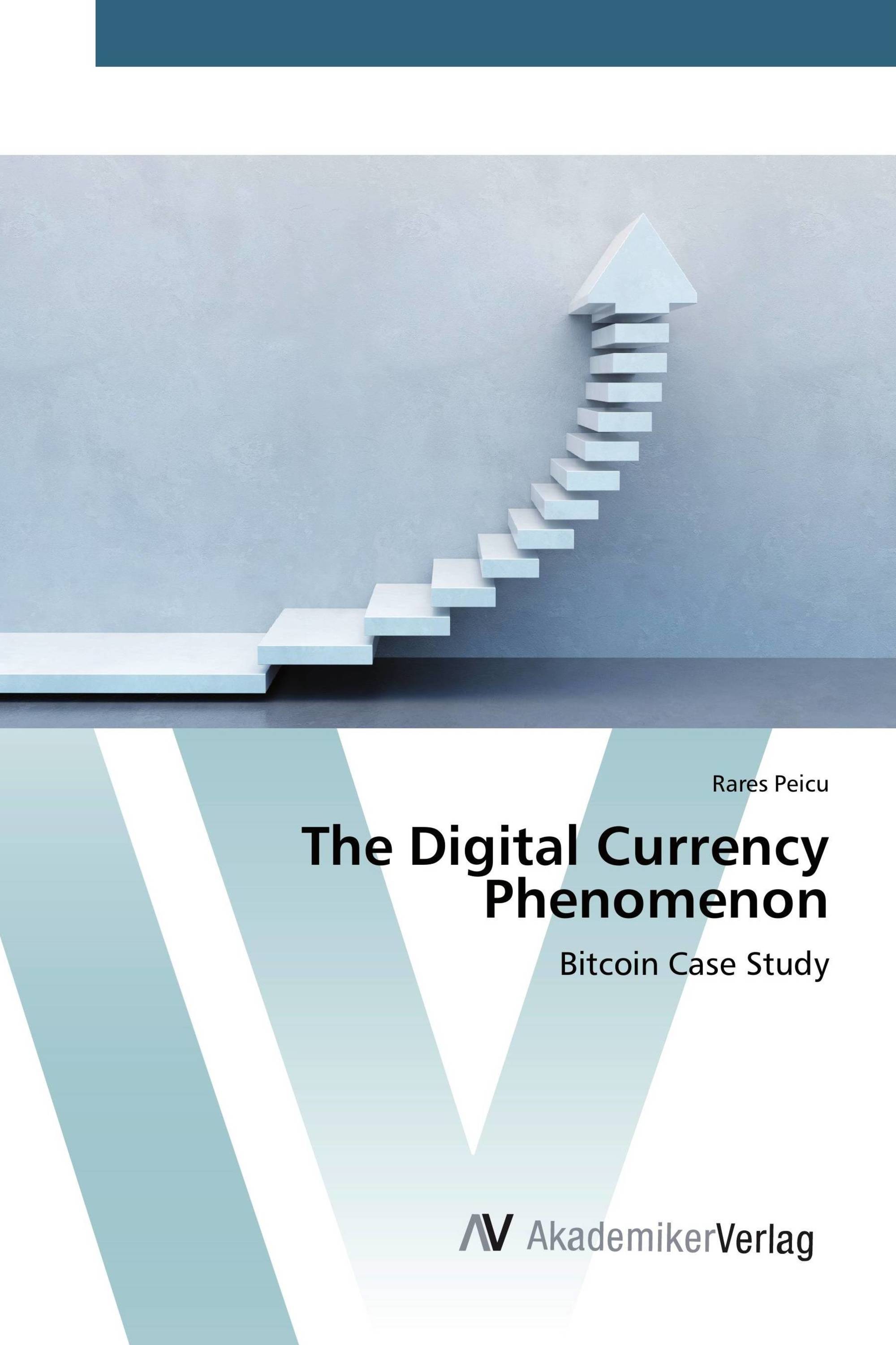 The Digital Currency Phenomenon