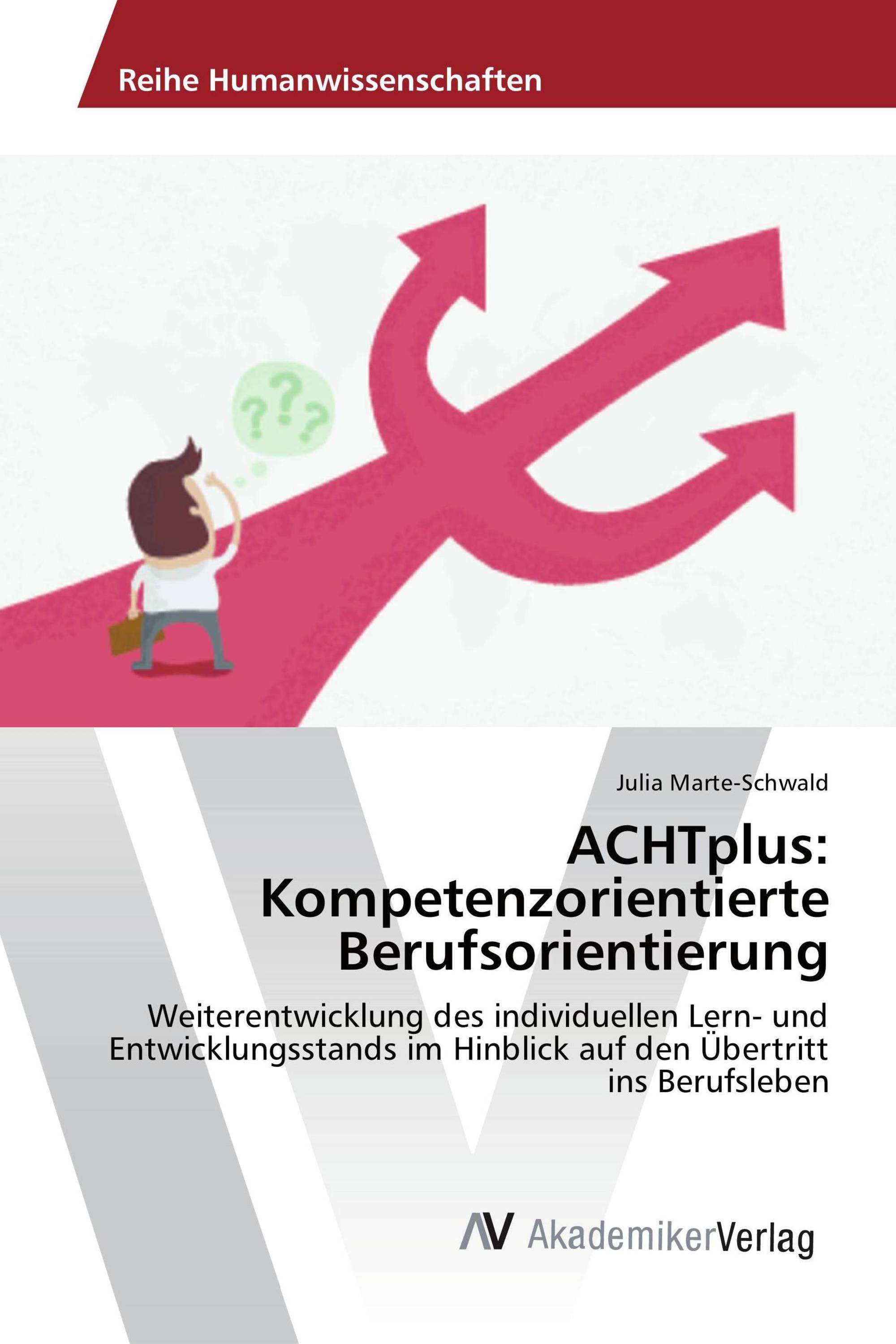 ACHTplus: Kompetenzorientierte Berufsorientierung