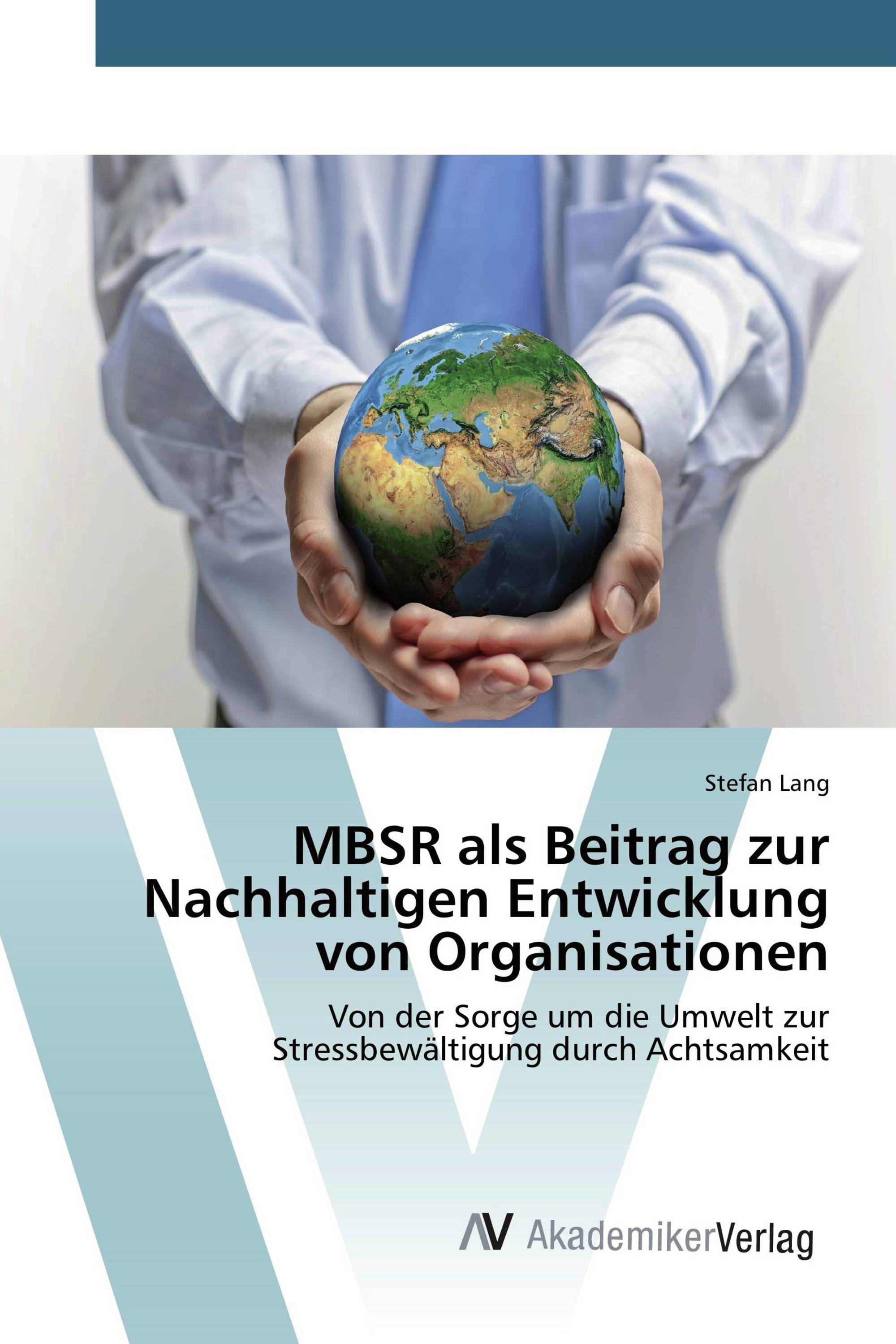 MBSR als Beitrag zur Nachhaltigen Entwicklung von Organisationen