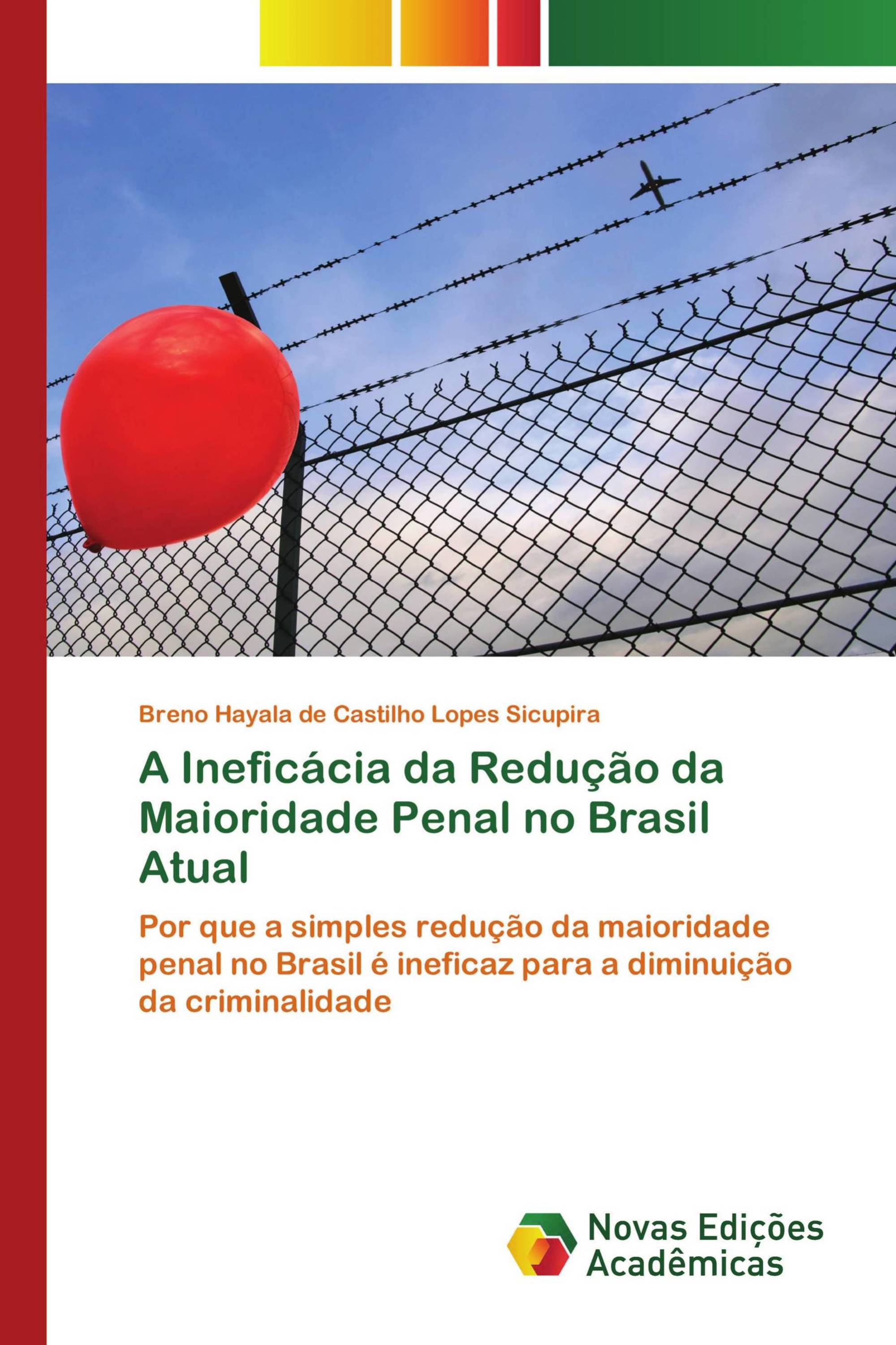 A Ineficácia da Redução da Maioridade Penal no Brasil Atual