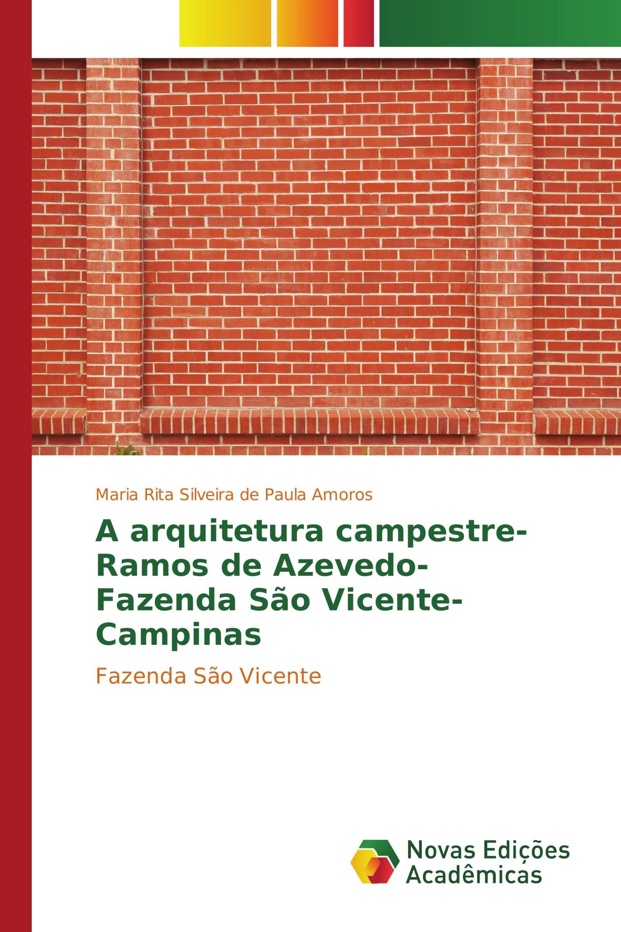 A arquitetura campestre- Ramos de Azevedo- Fazenda São Vicente- Campinas