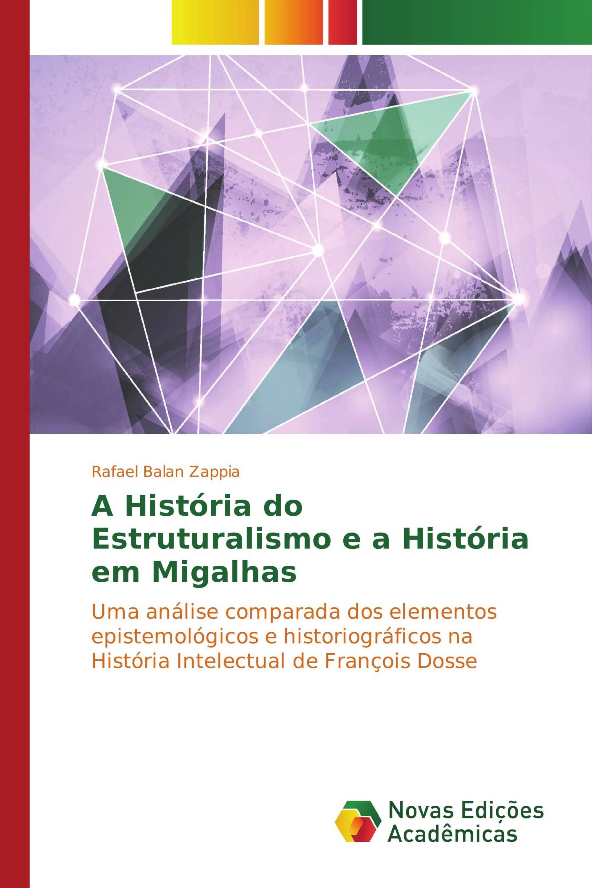 A História do Estruturalismo e a História em Migalhas