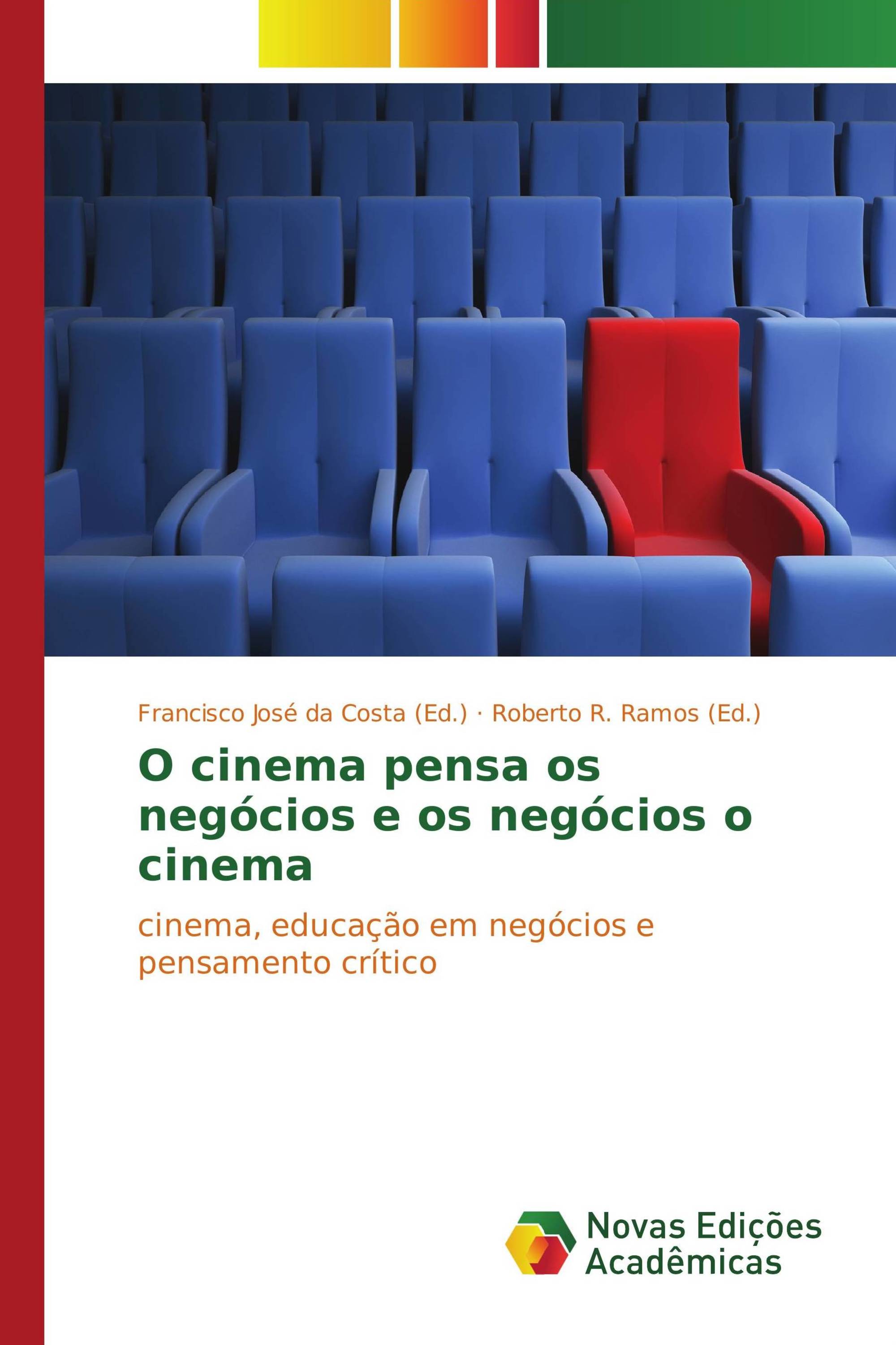 O cinema pensa os negócios e os negócios o cinema