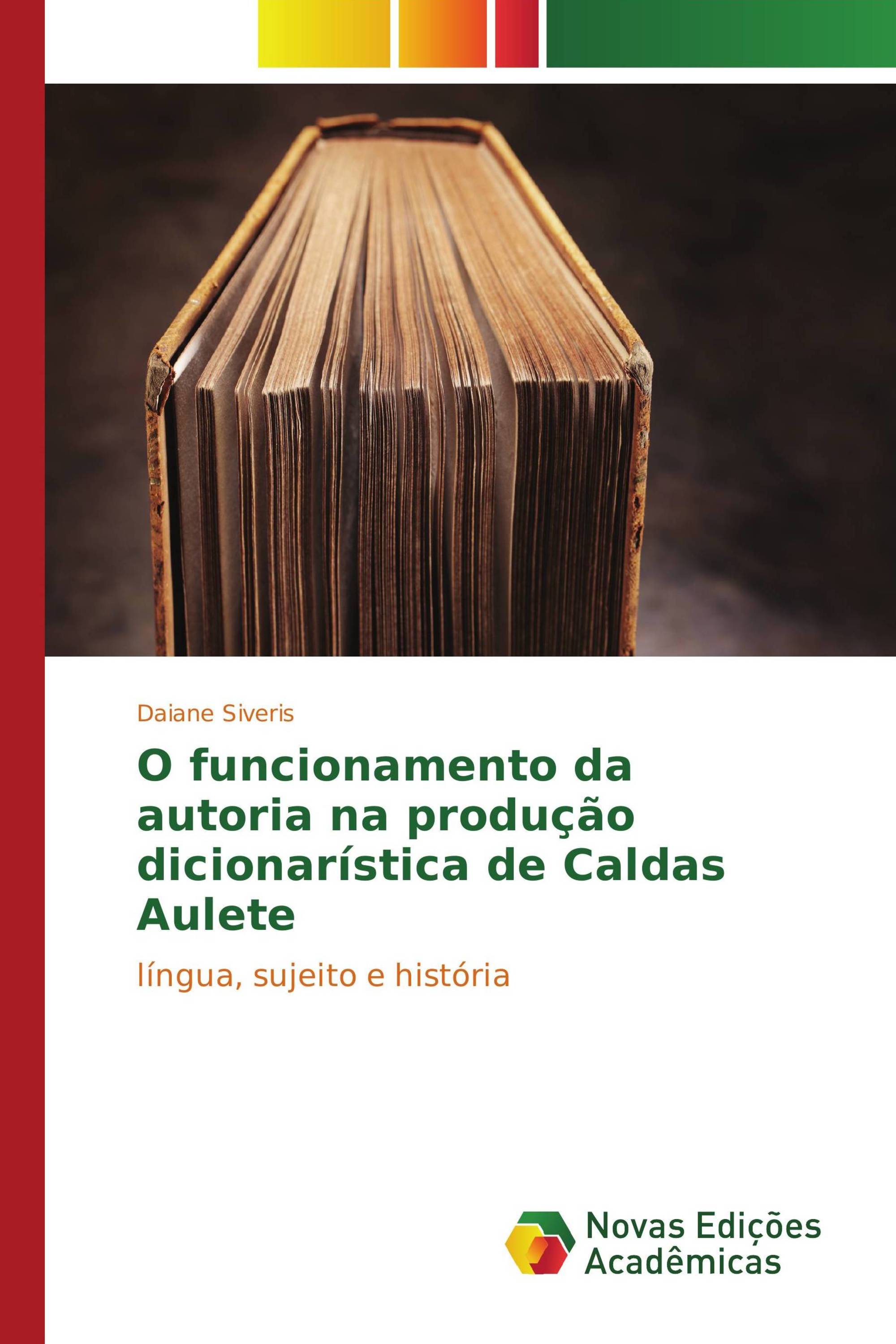 O funcionamento da autoria na produção dicionarística de Caldas Aulete