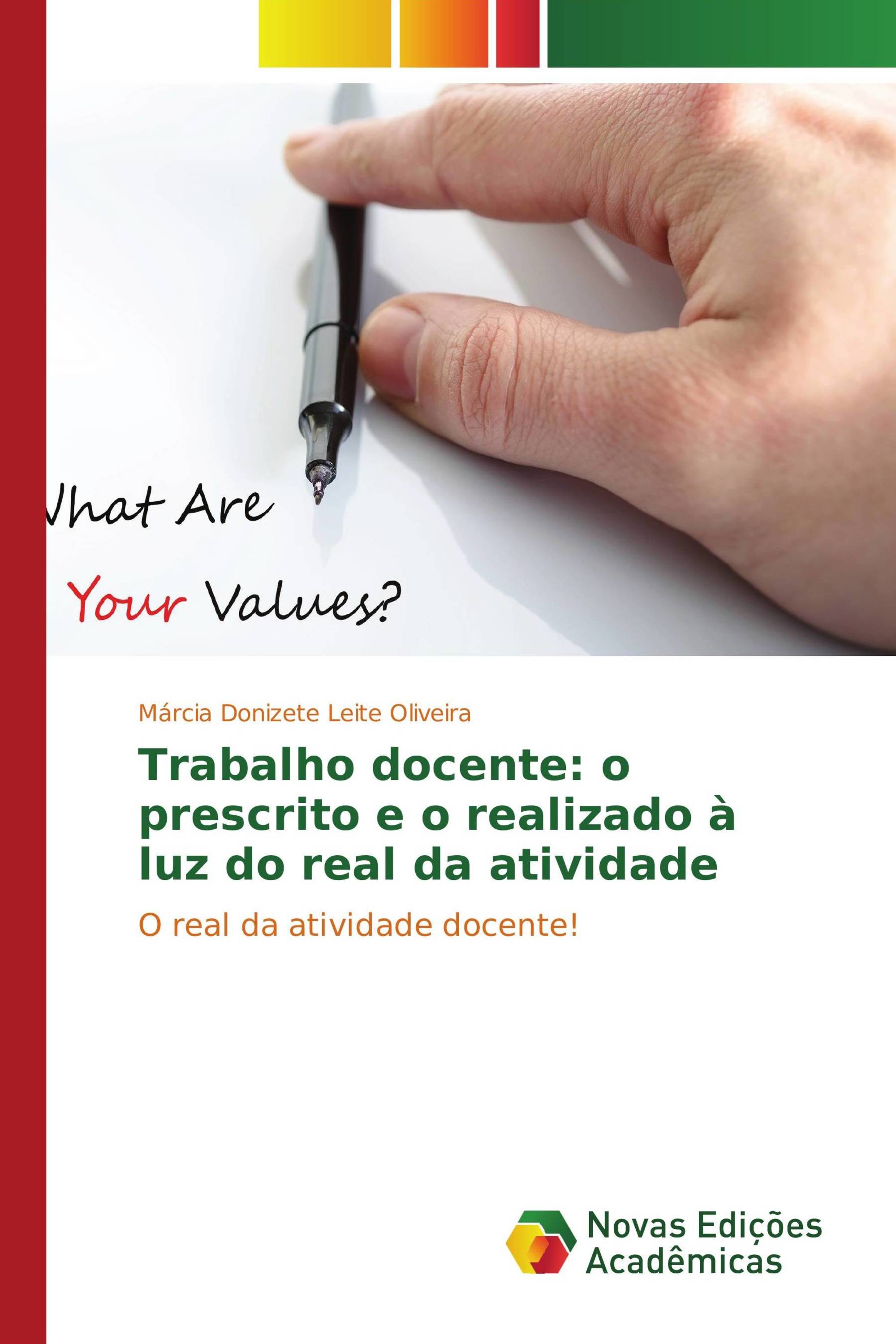 Trabalho docente: o prescrito e o realizado à luz do real da atividade