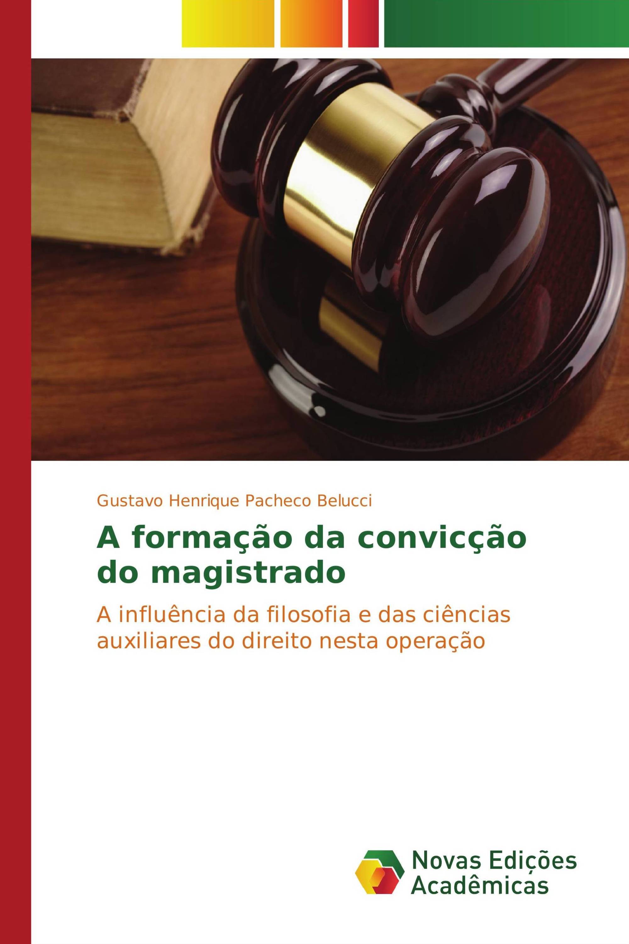 A formação da convicção do magistrado