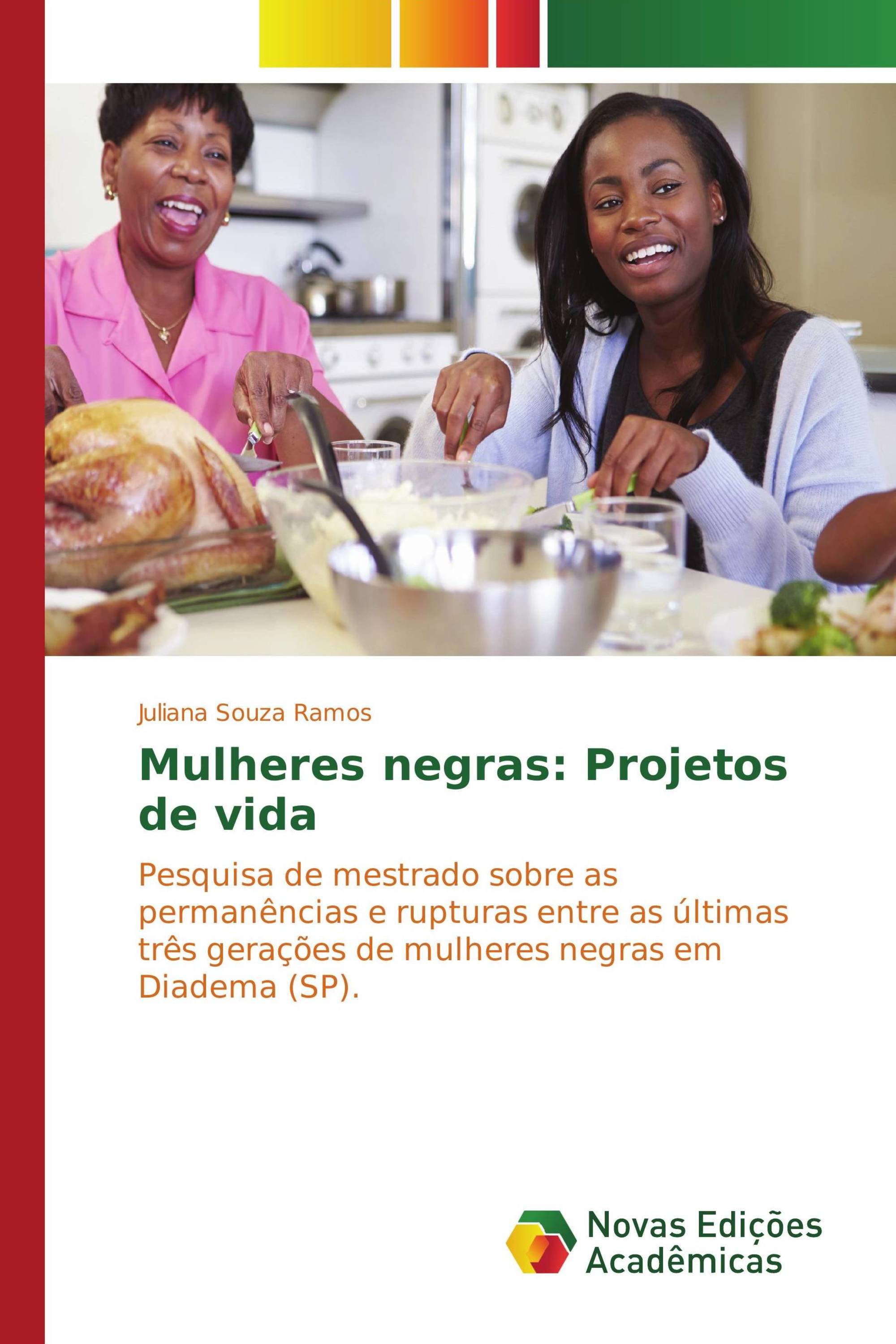 Mulheres negras: Projetos de vida