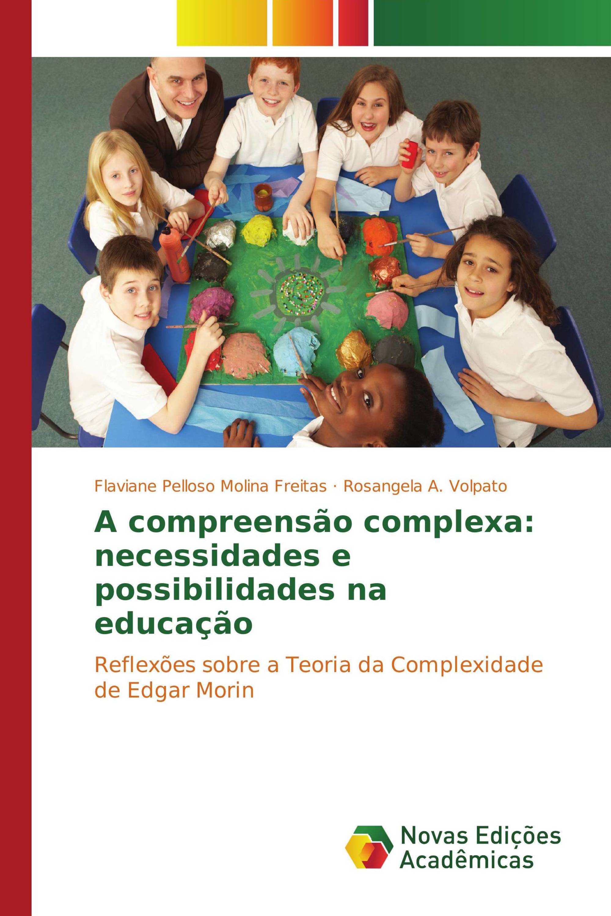 A compreensão complexa: necessidades e possibilidades na educação