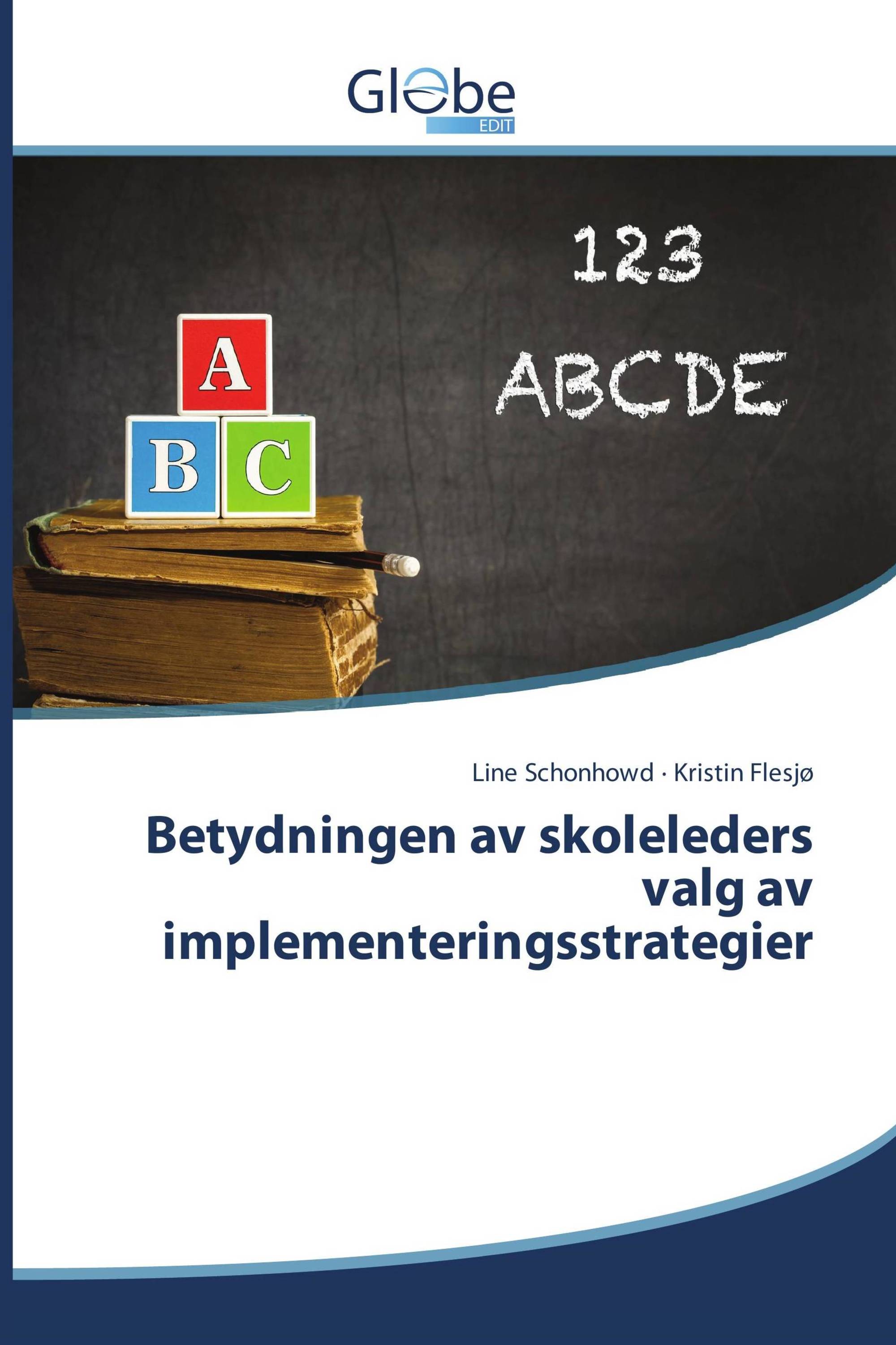 Betydningen av skoleleders valg av implementeringsstrategier