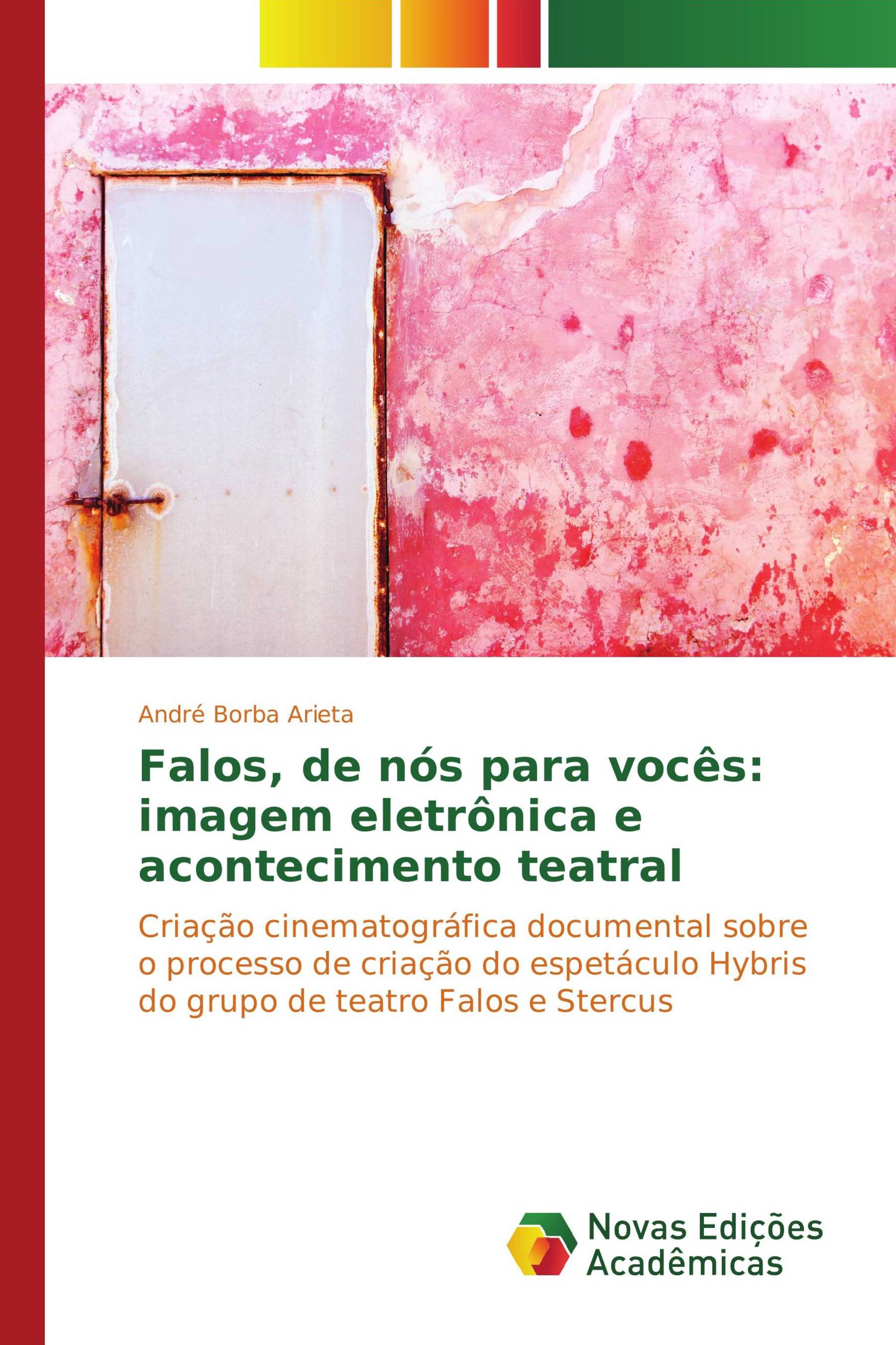 Falos, de nós para vocês: imagem eletrônica e acontecimento teatral