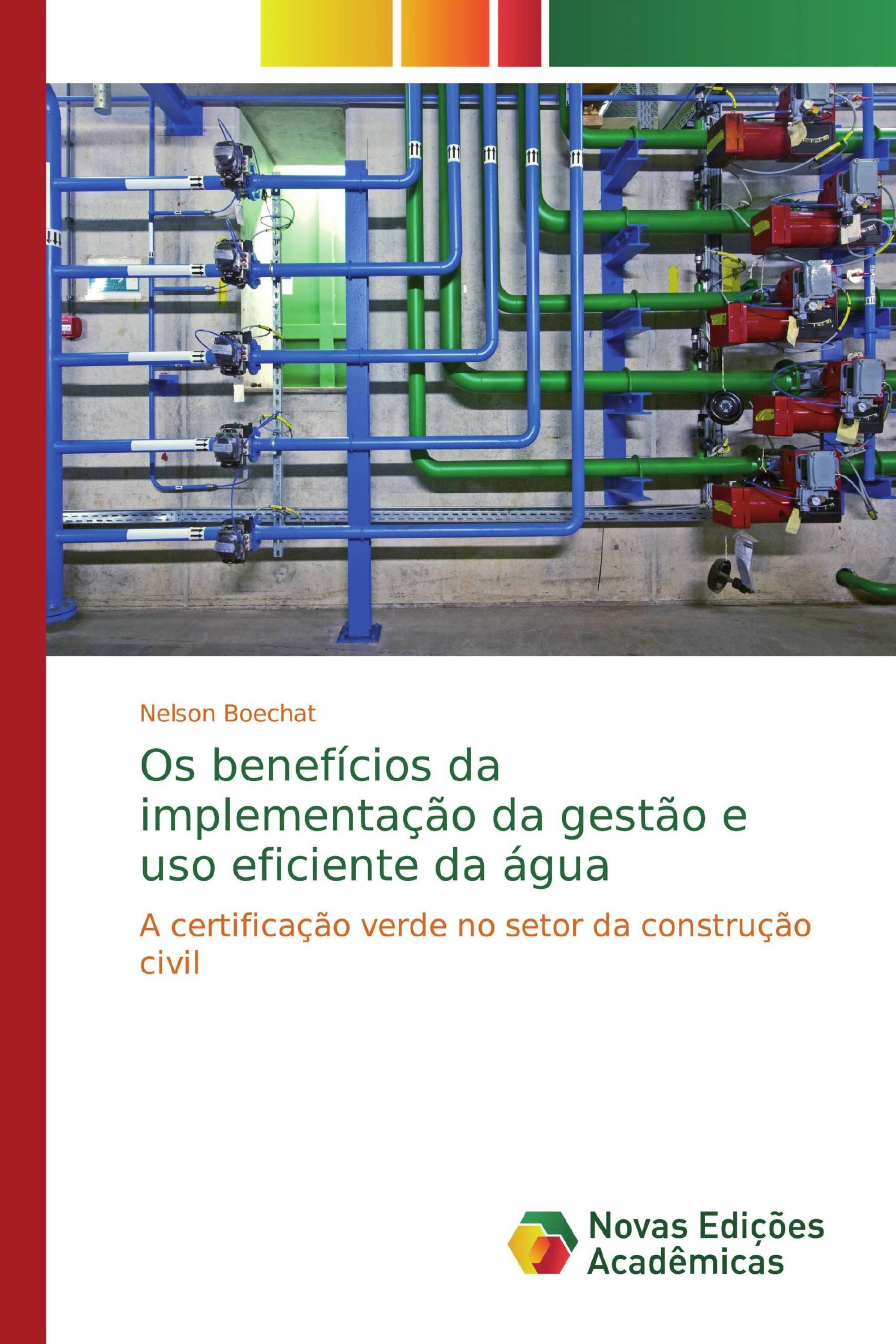 Os benefícios da implementação da gestão e uso eficiente da água