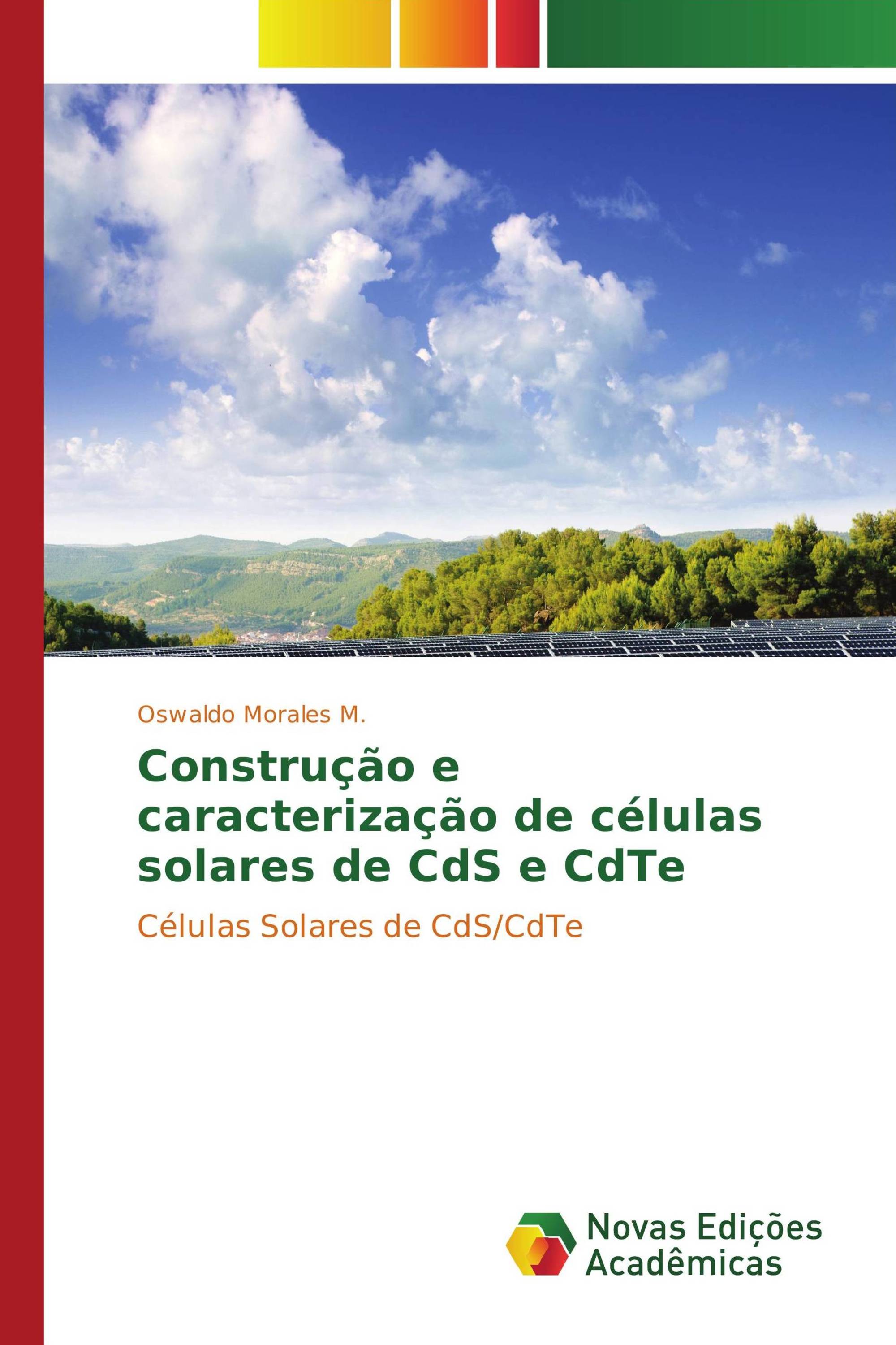 Construção e caracterização de células solares de CdS e CdTe