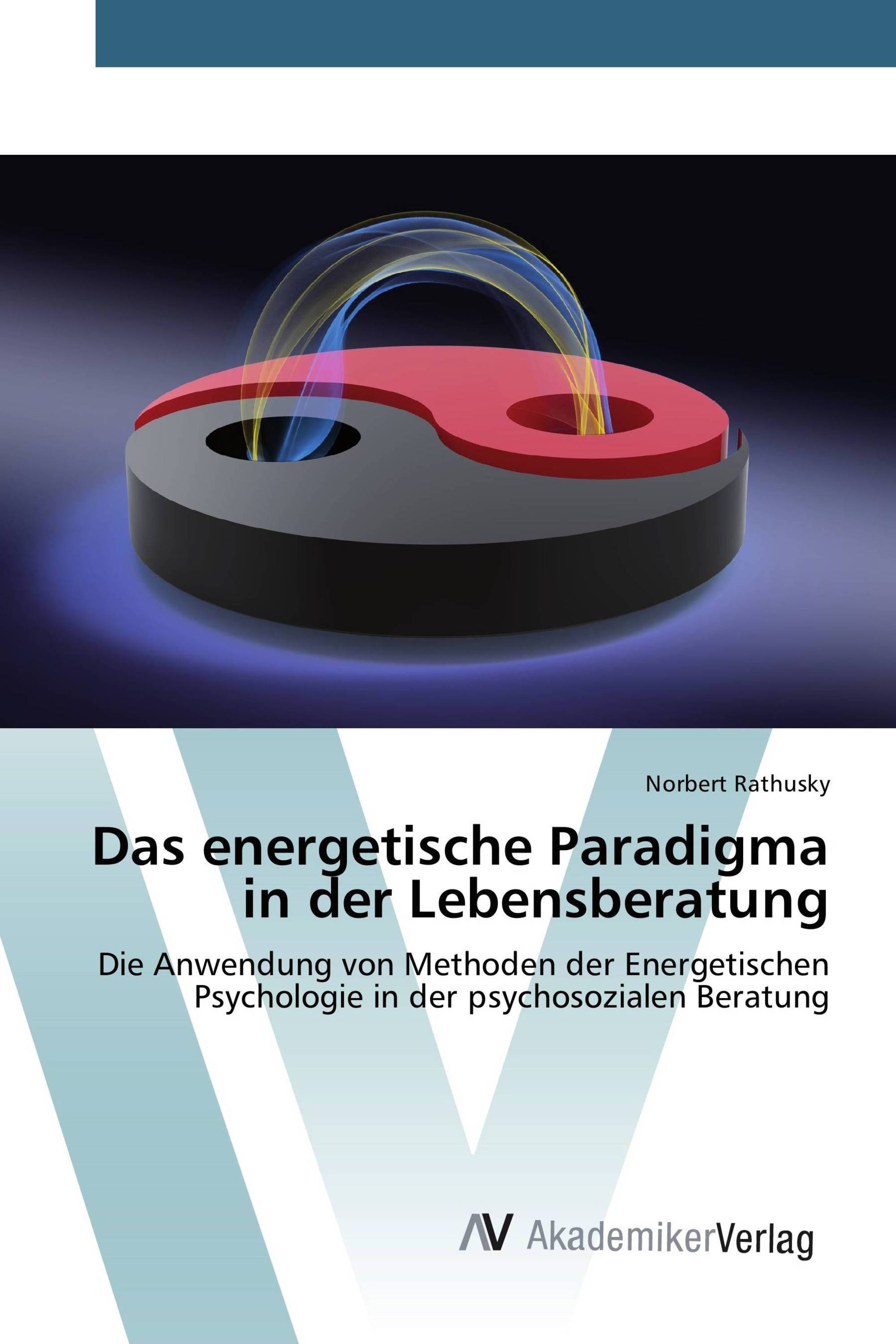 Das energetische Paradigma in der Lebensberatung