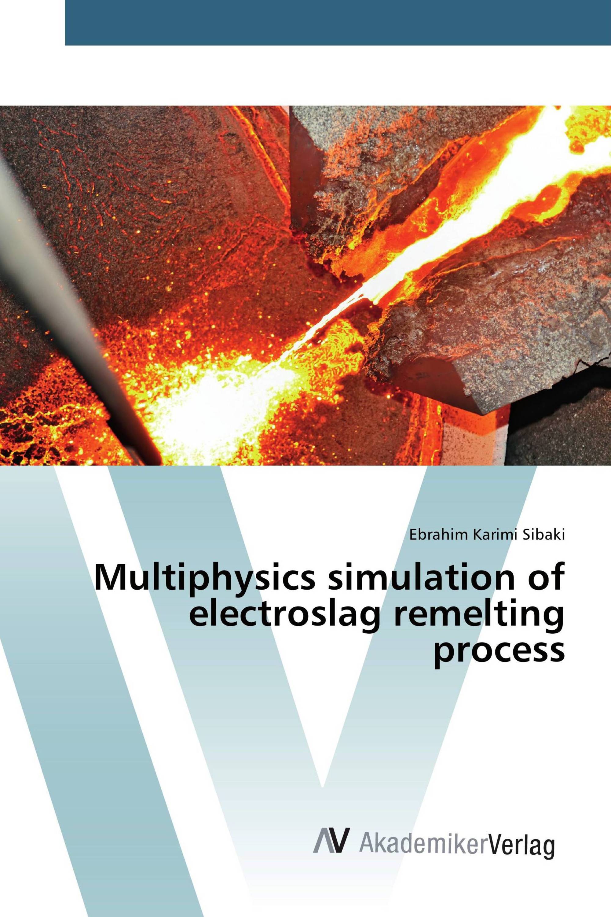 Multiphysics simulation of electroslag remelting process